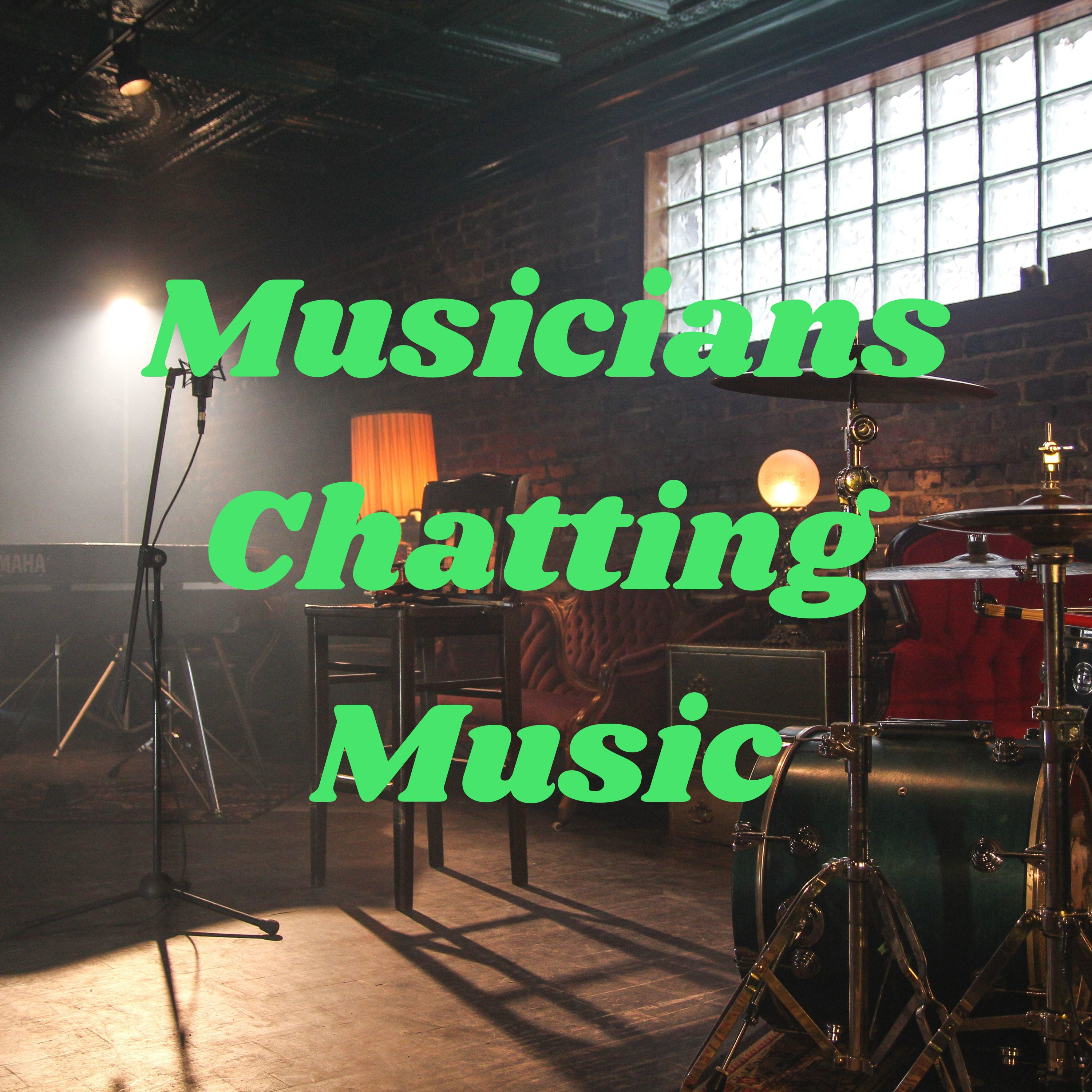 Musicians Chatting Music