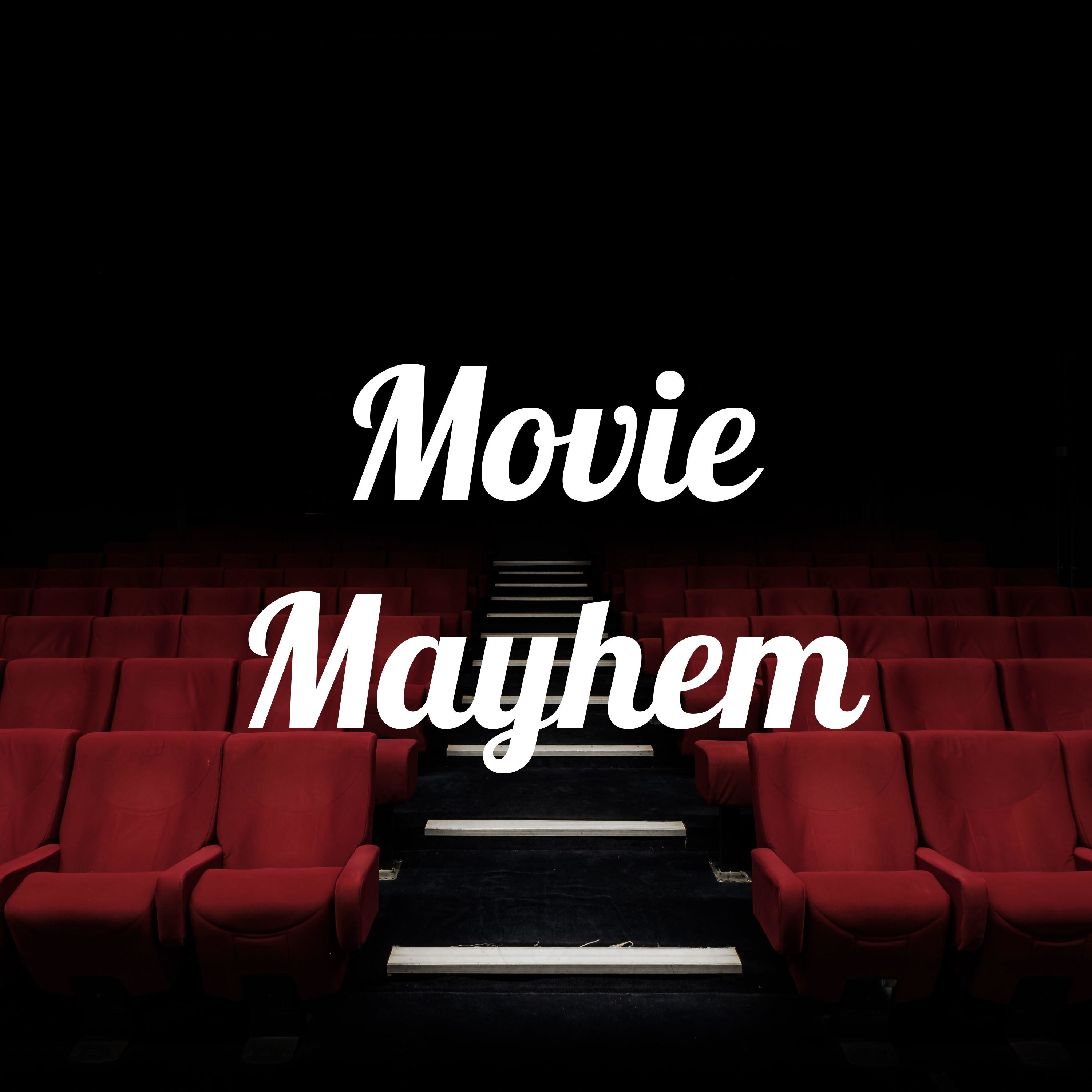Movie Mayhem