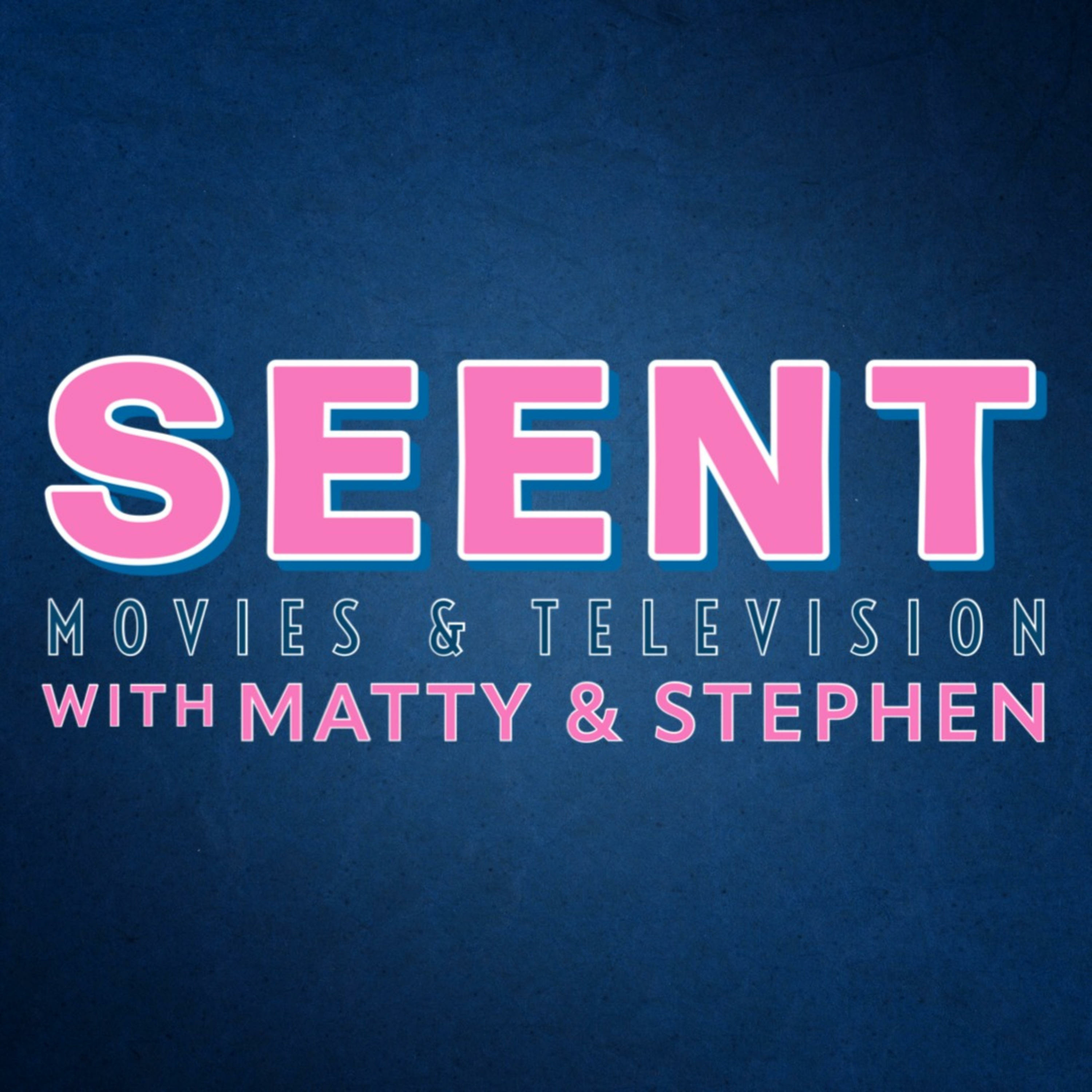 SEENT MOVIES & TV