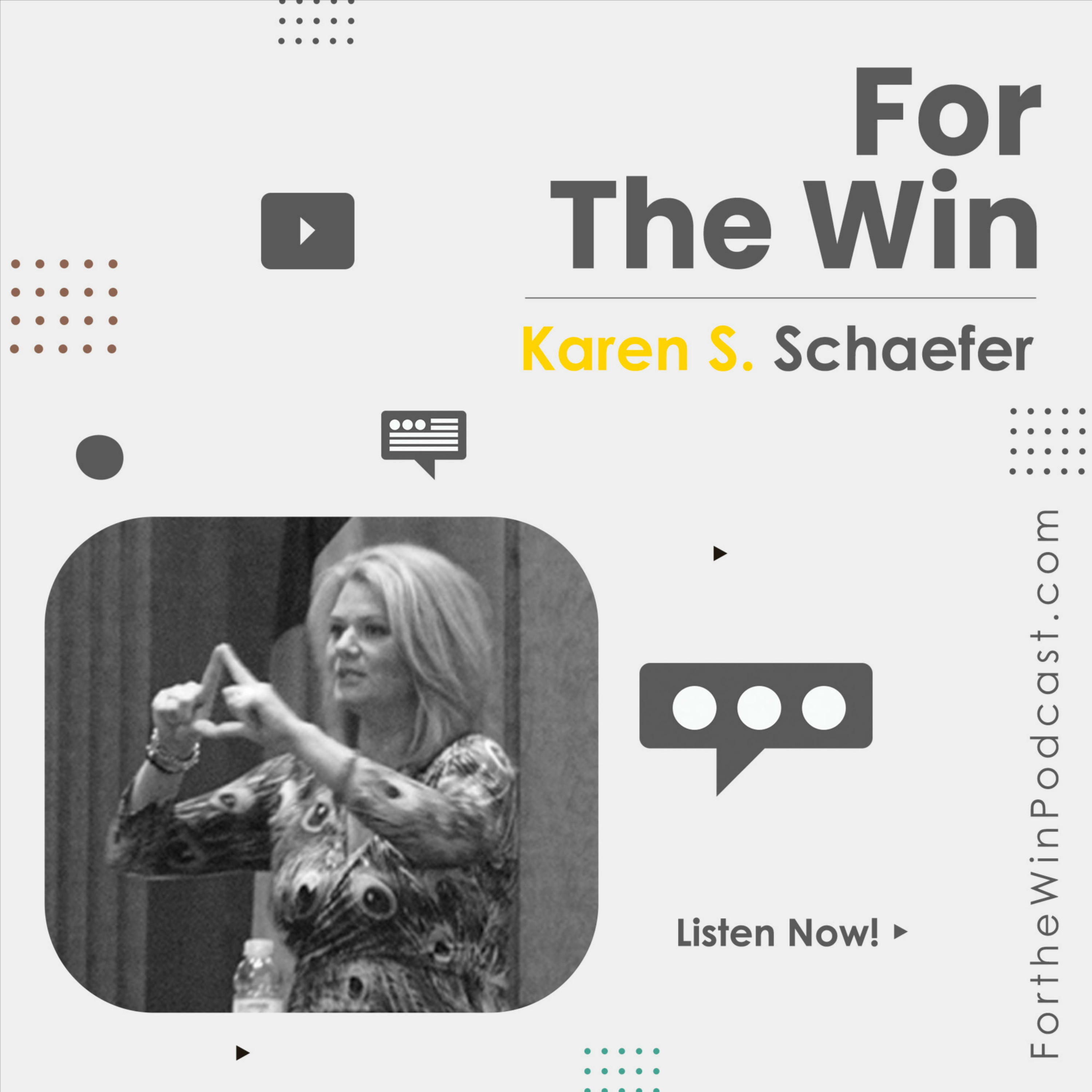 For The W.I.N. with Karen S. Schaefer