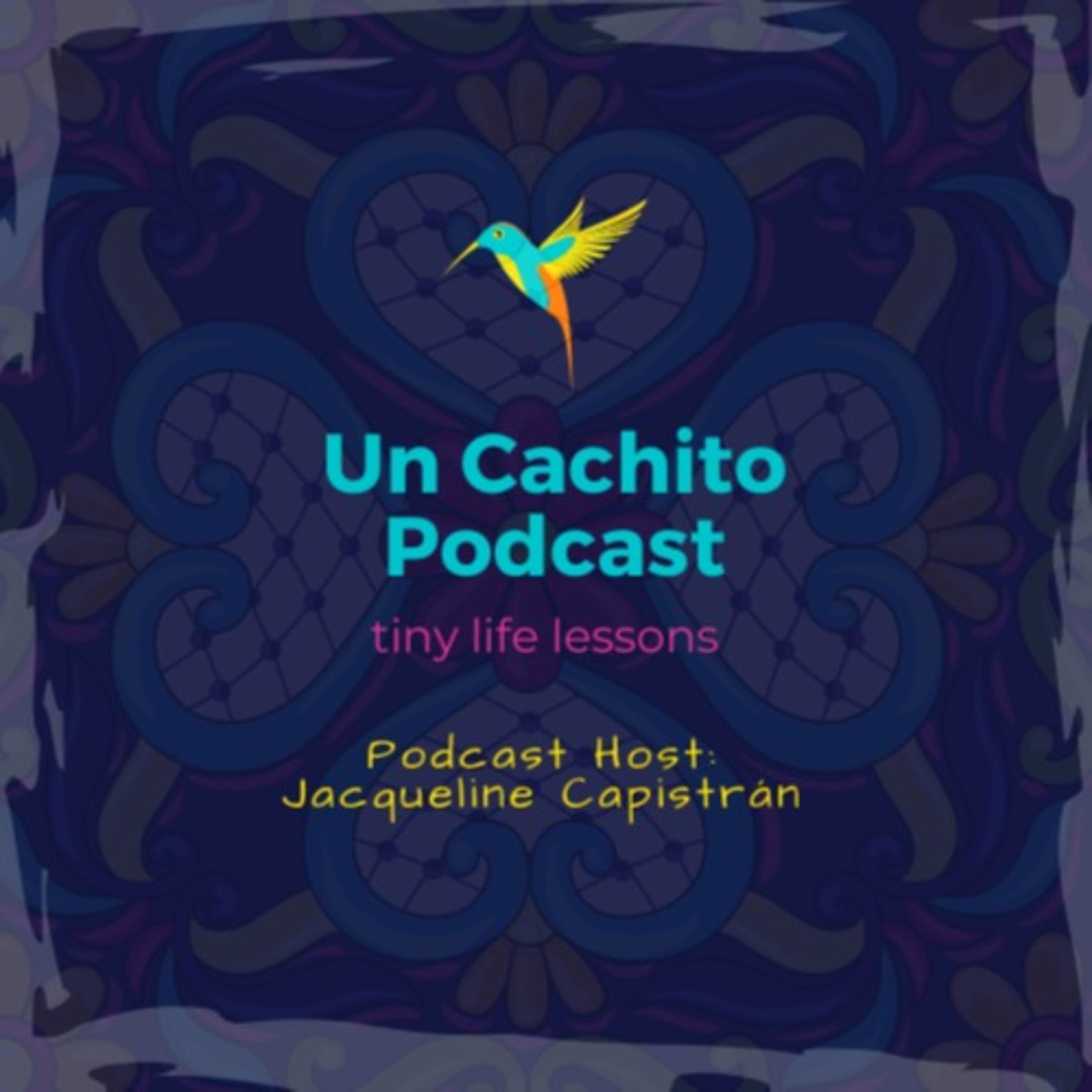 Un Cachito - tiny LIFE lessons