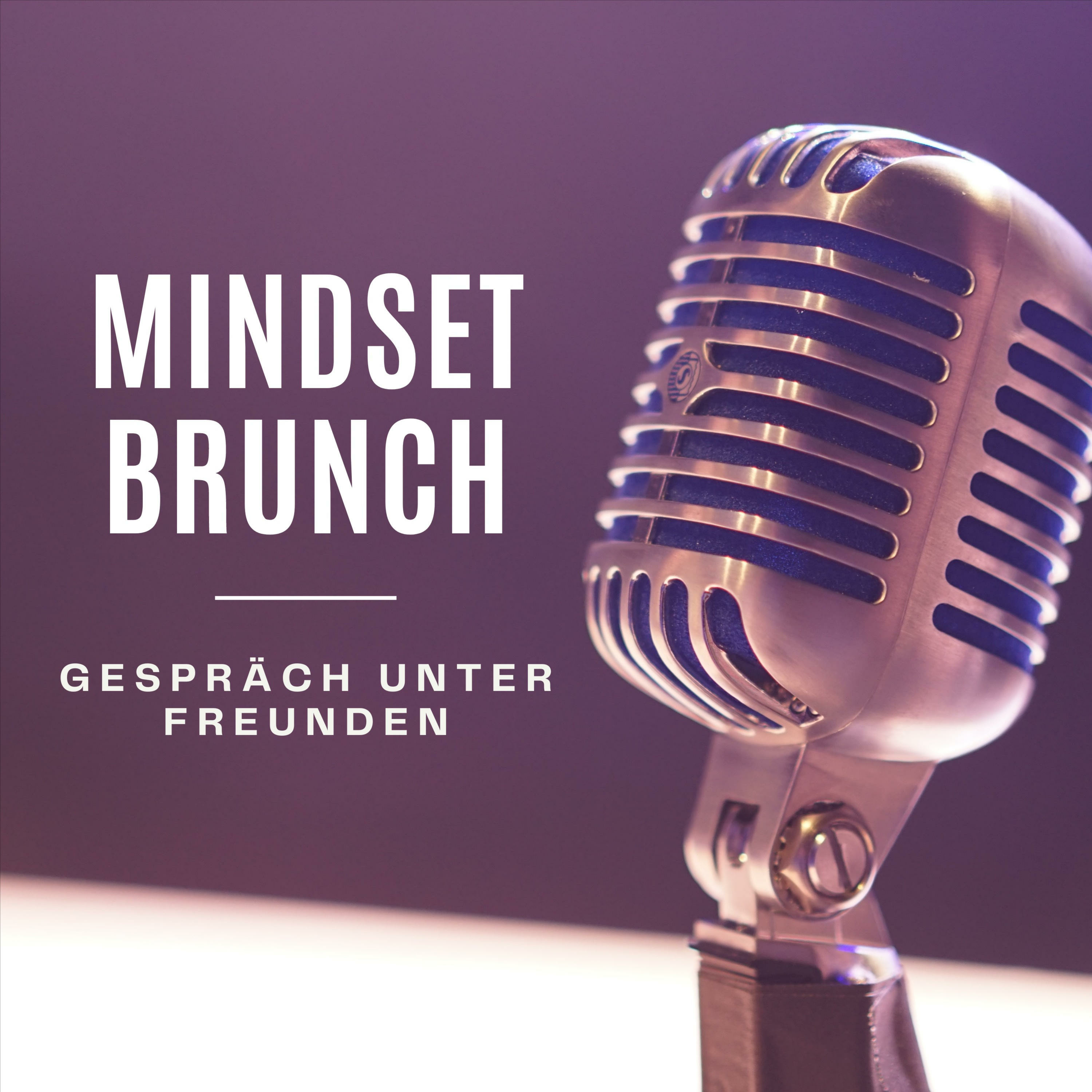 Mindset Brunch - Gespräch unter Freunden
