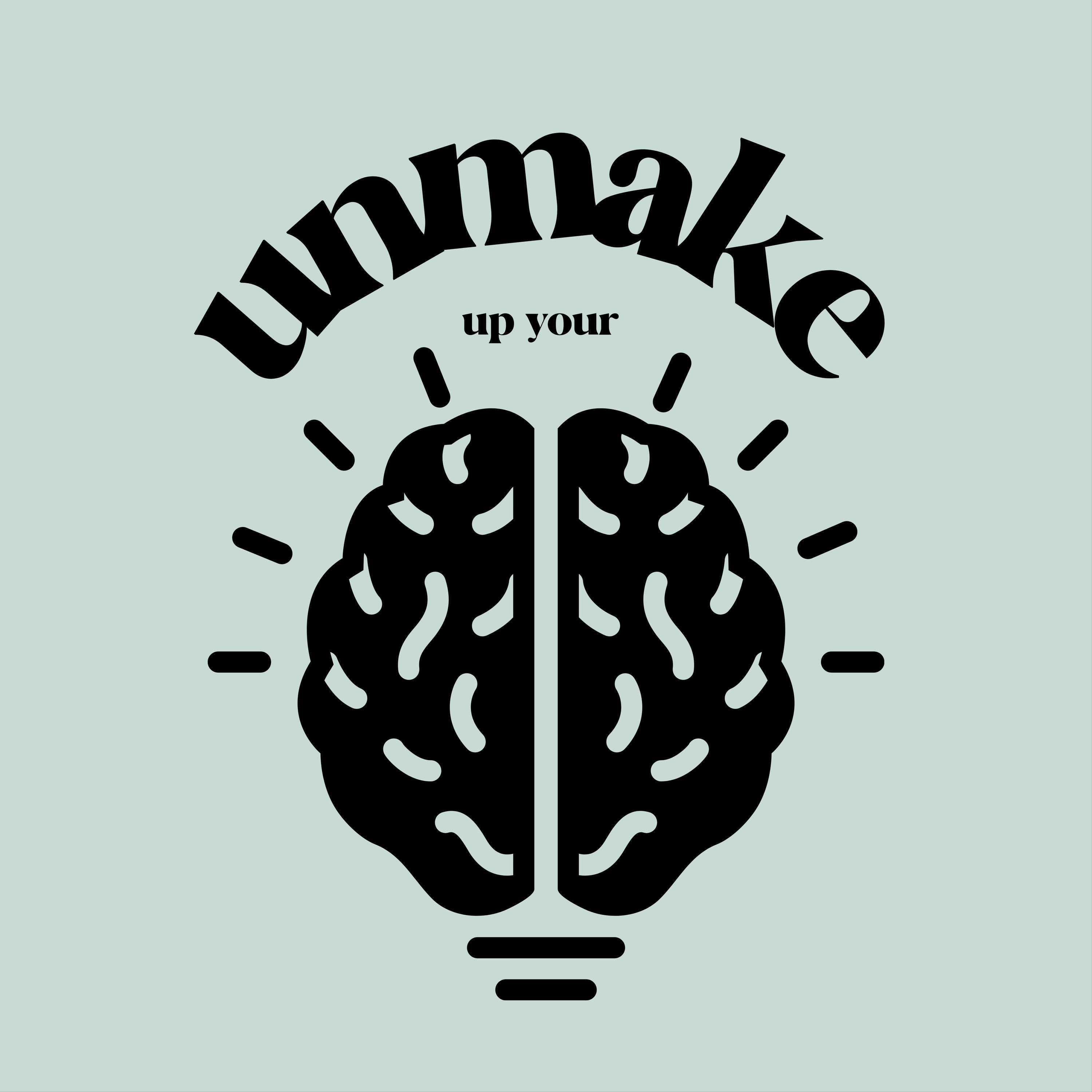 UnMake Up Your Mind