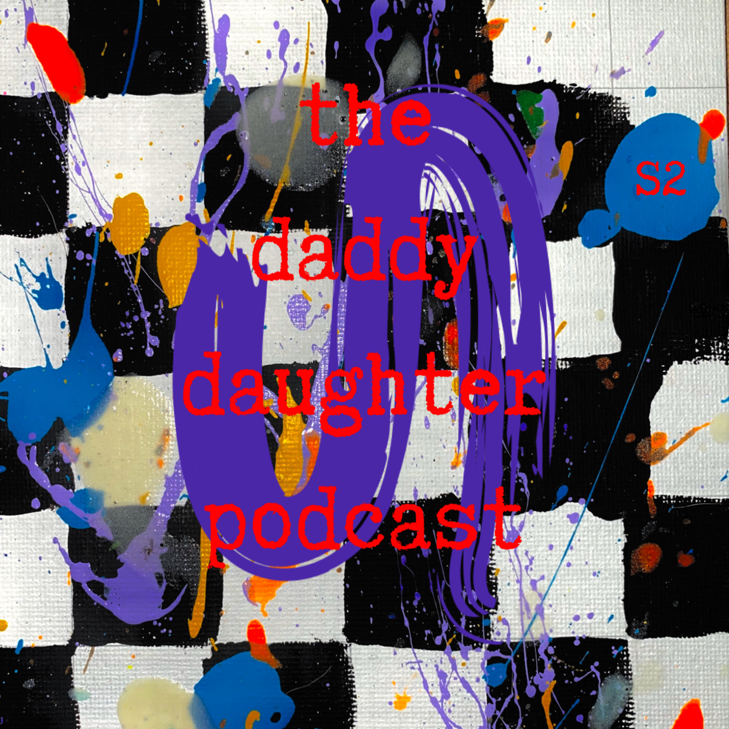 The Daddy Daughter Podcast - share. together.