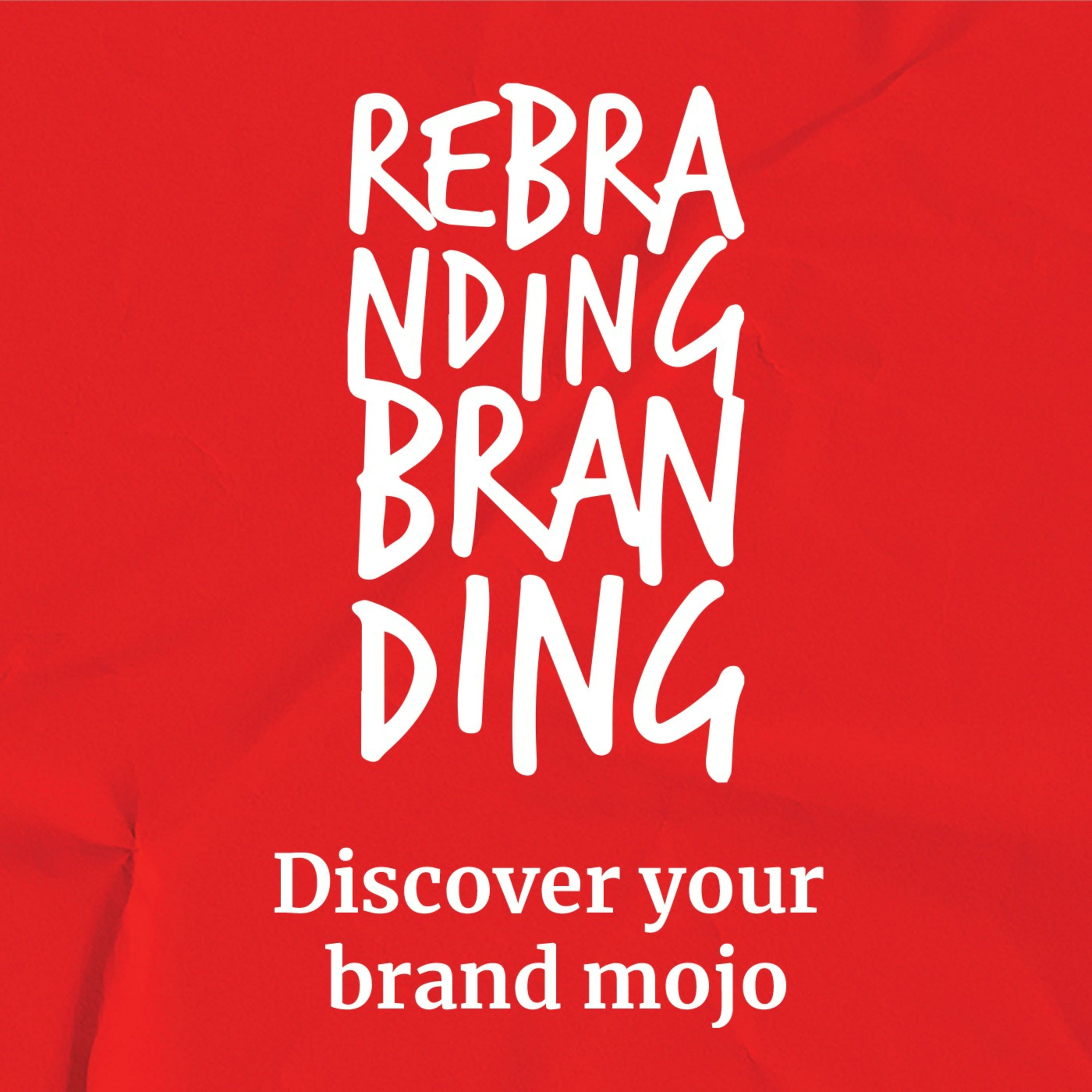 Rebranding Branding: The Podcast