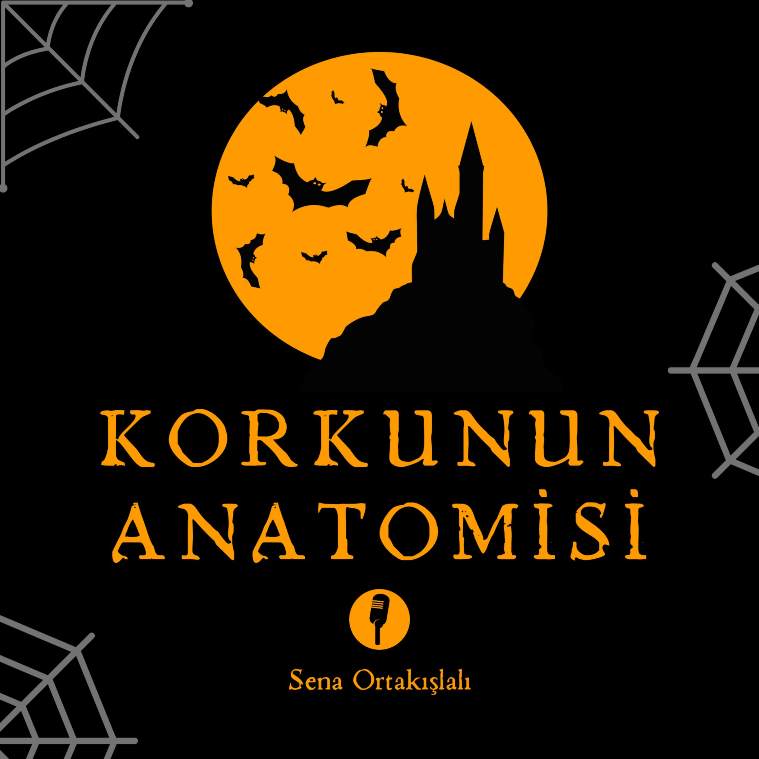Korkunun Anatomisi