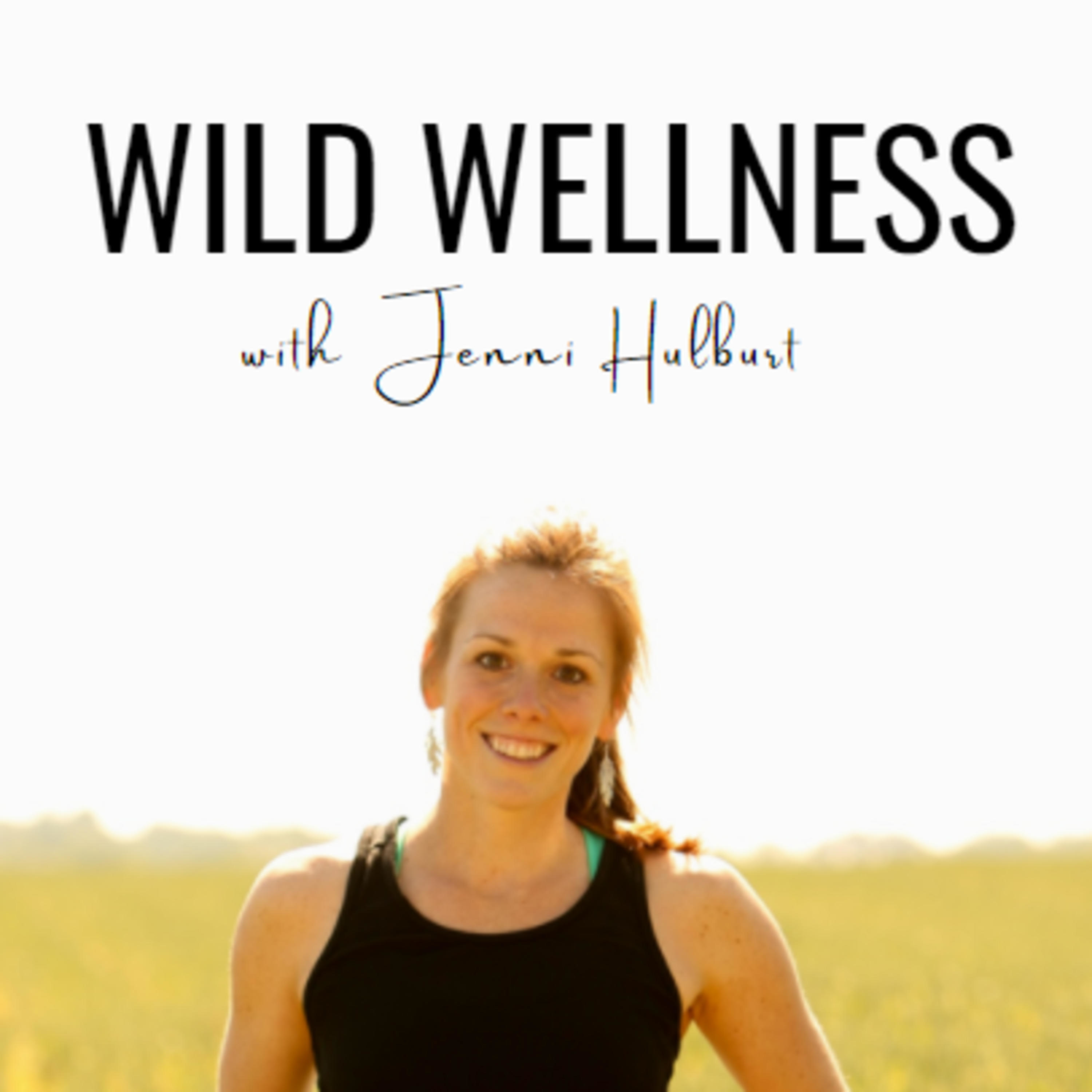 WILD Wellness with Jenni Hulburt