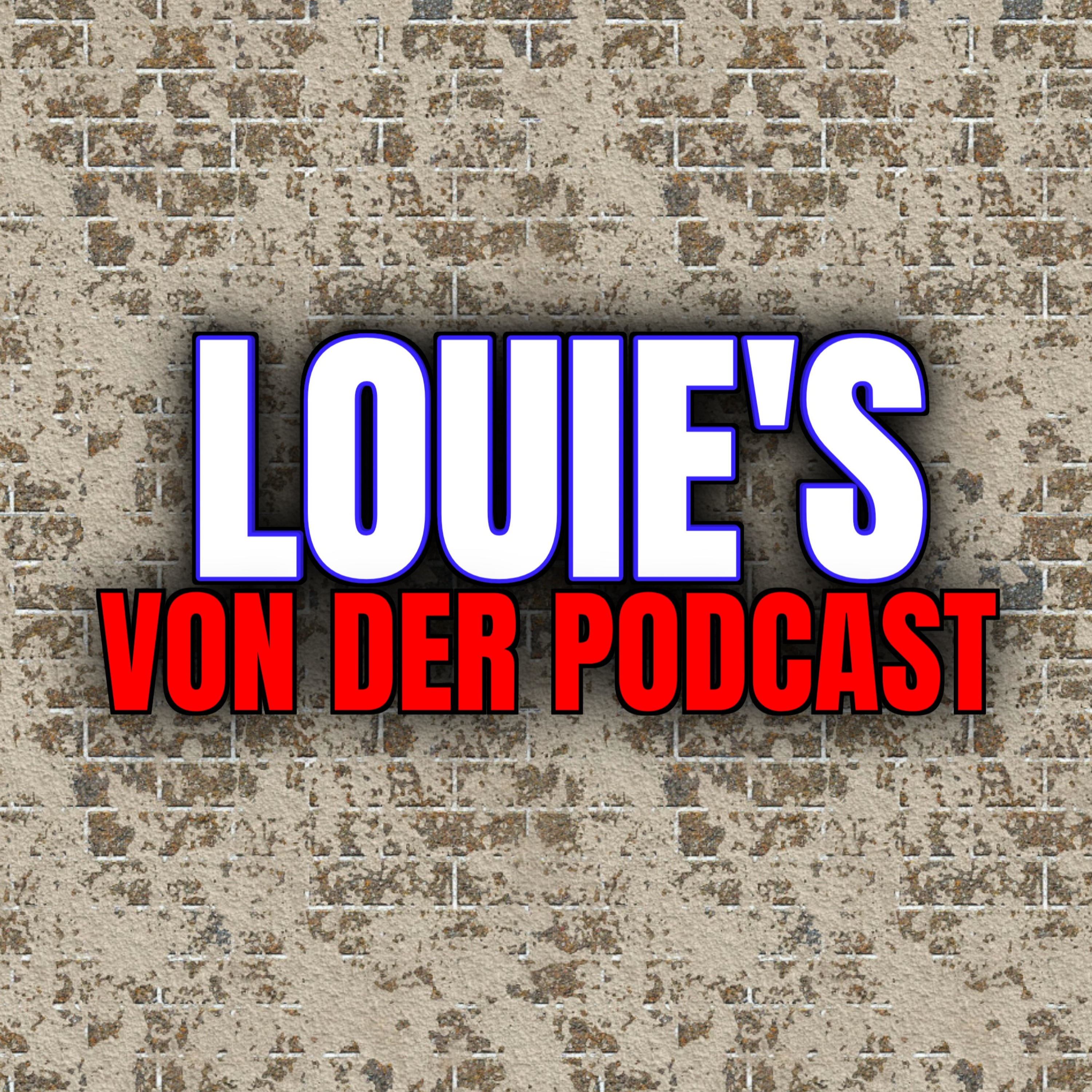 Louie Von Podcast