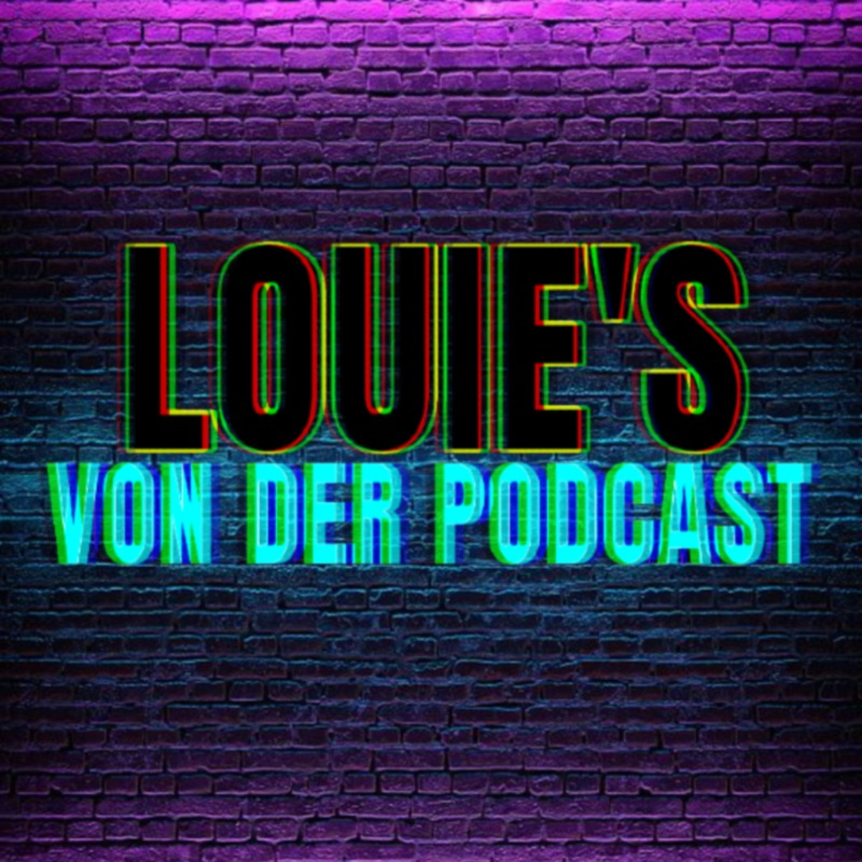 Louie Von Podcast