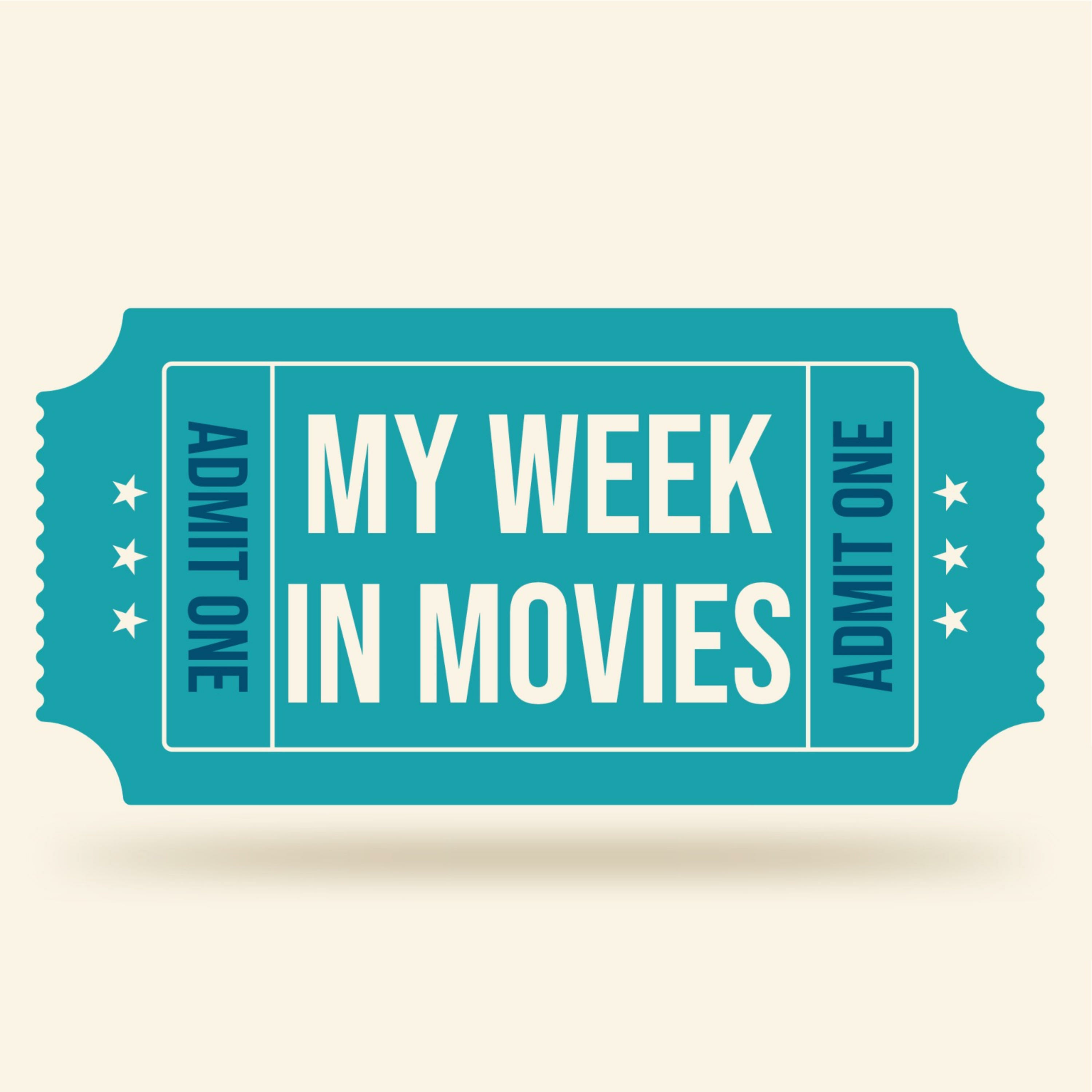 My Week In Movies