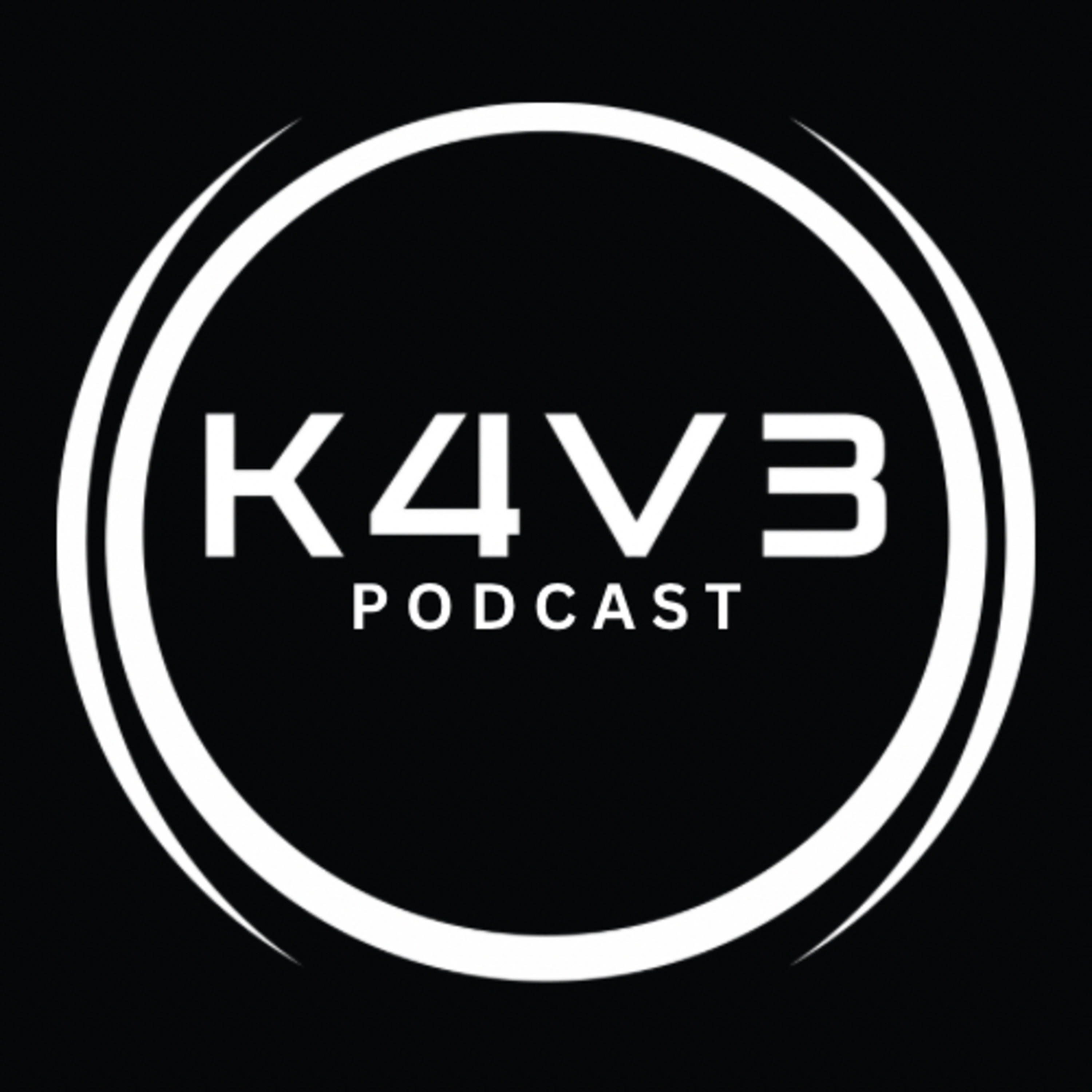 The K4V3 Podcast