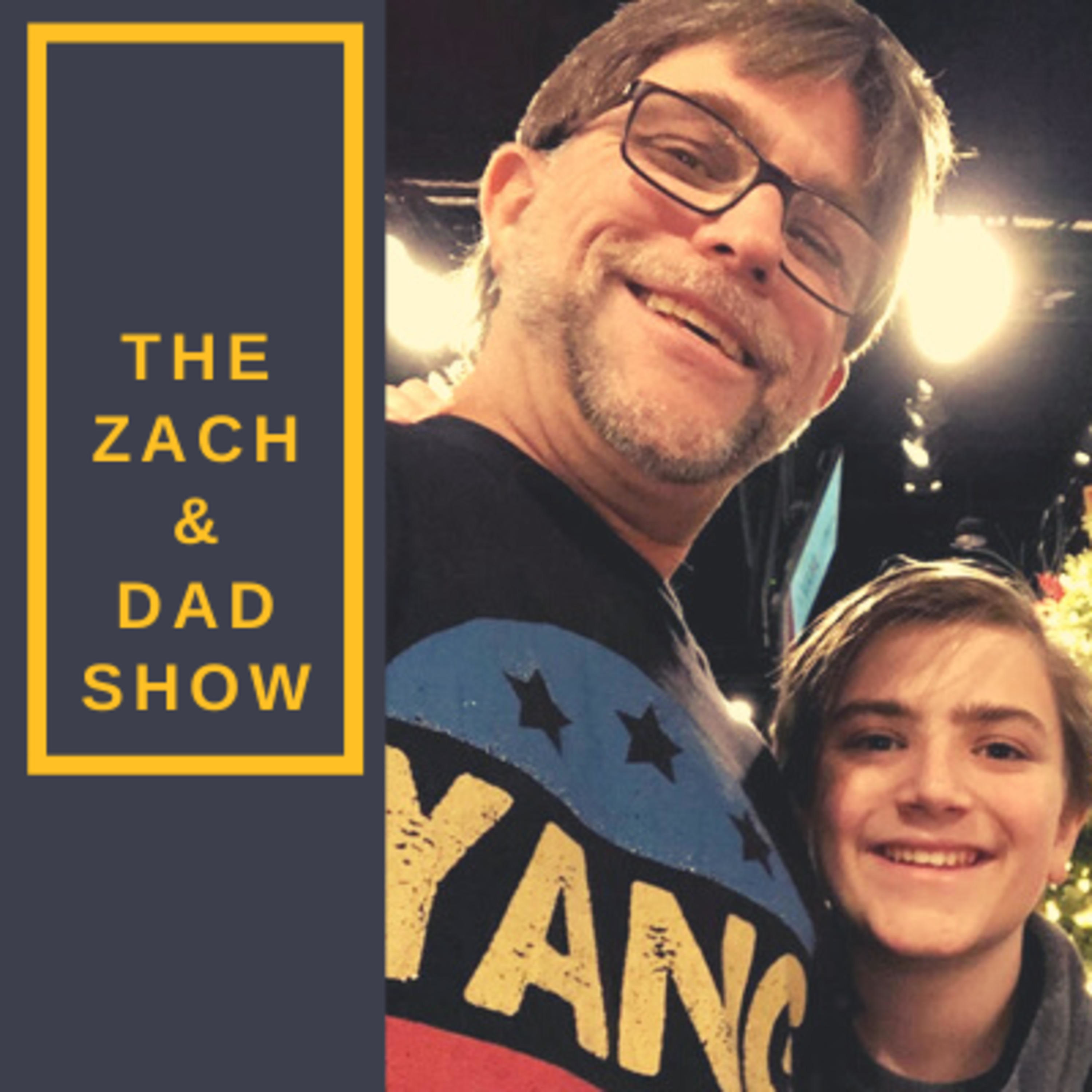 The Zach and Dad Show