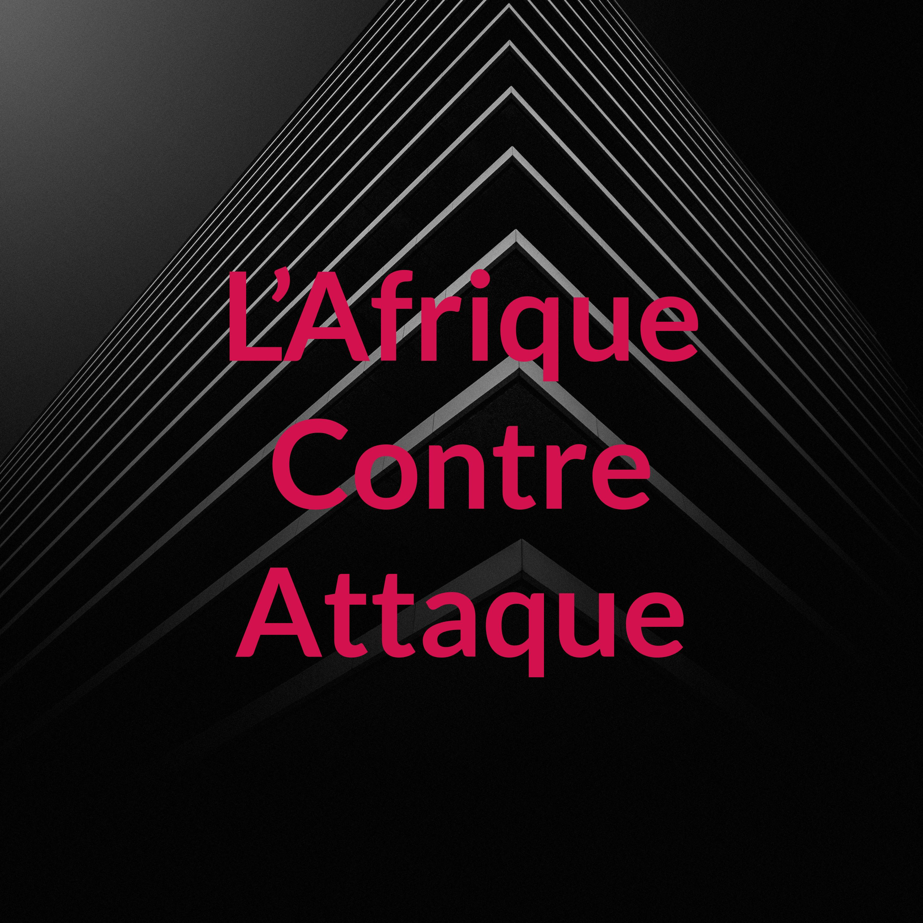 L\'Afrique Contre Attaque