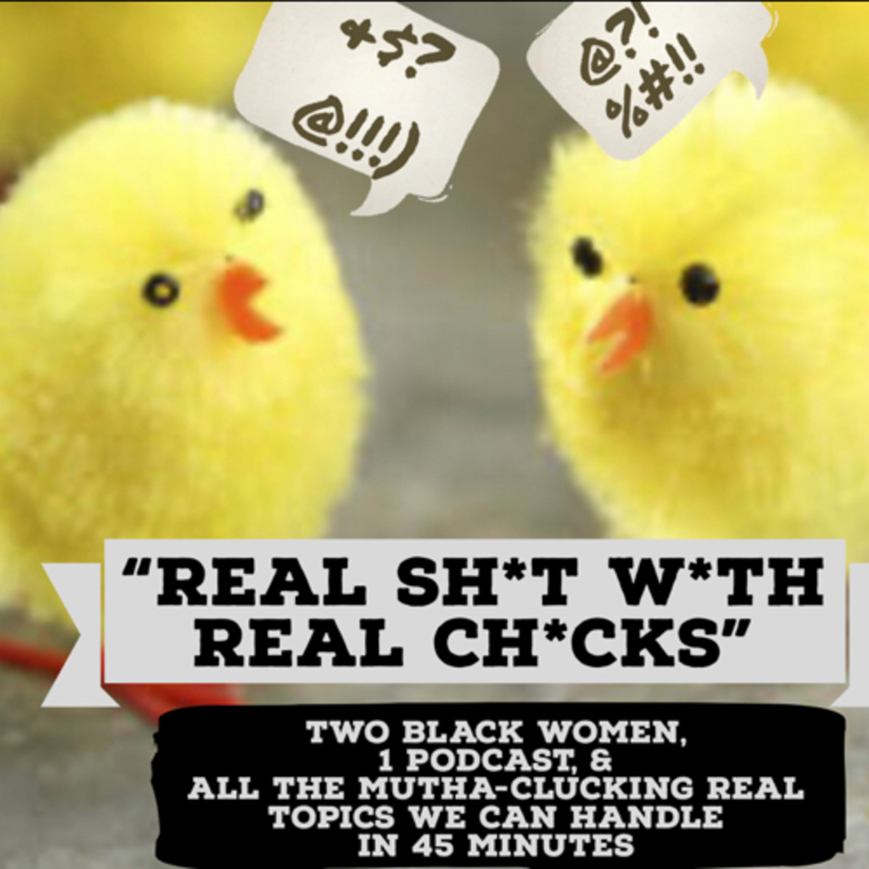 Real Sh*t With Real Ch*cks