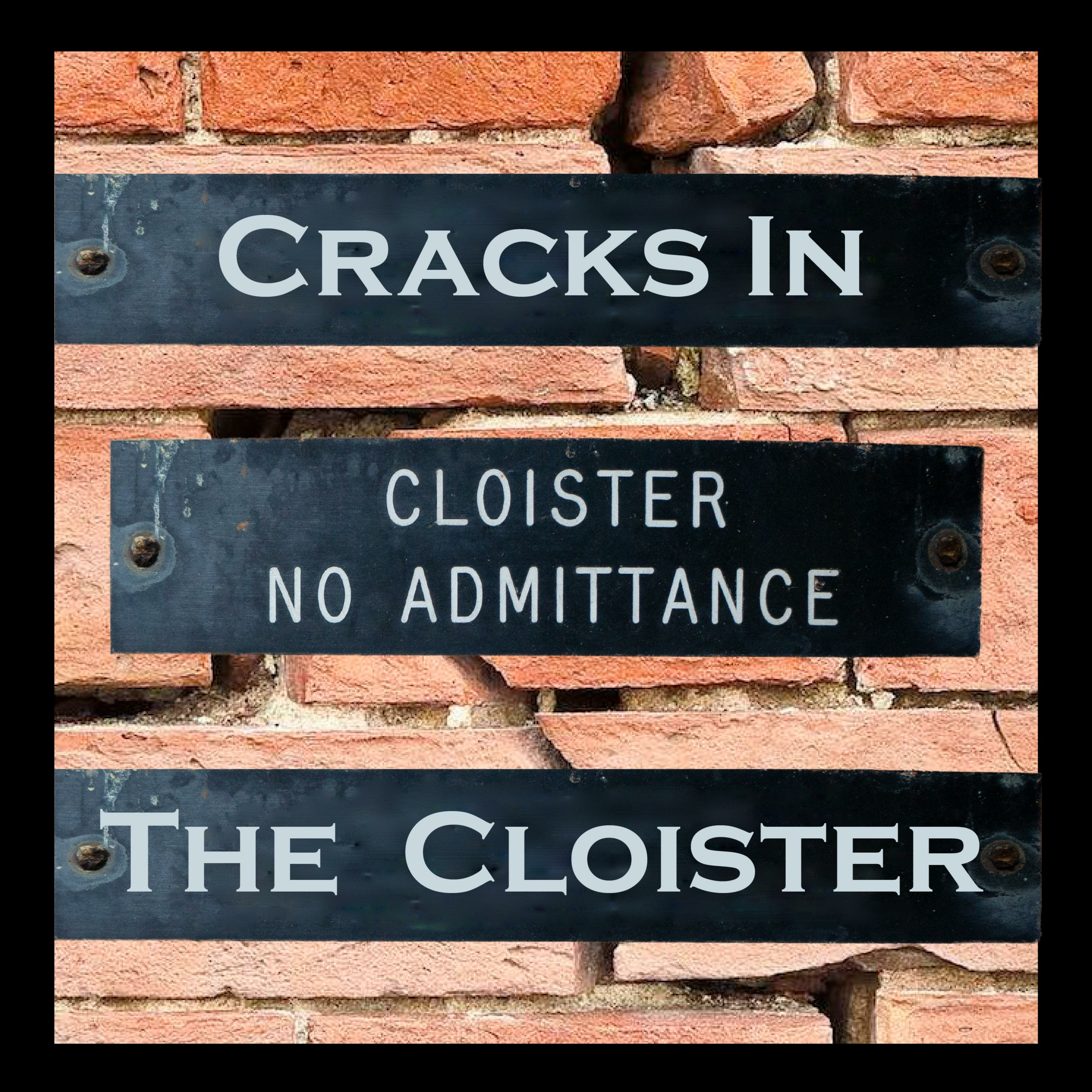 Cracks in the Cloister (A St. Mary\'s Abbey Podcast)