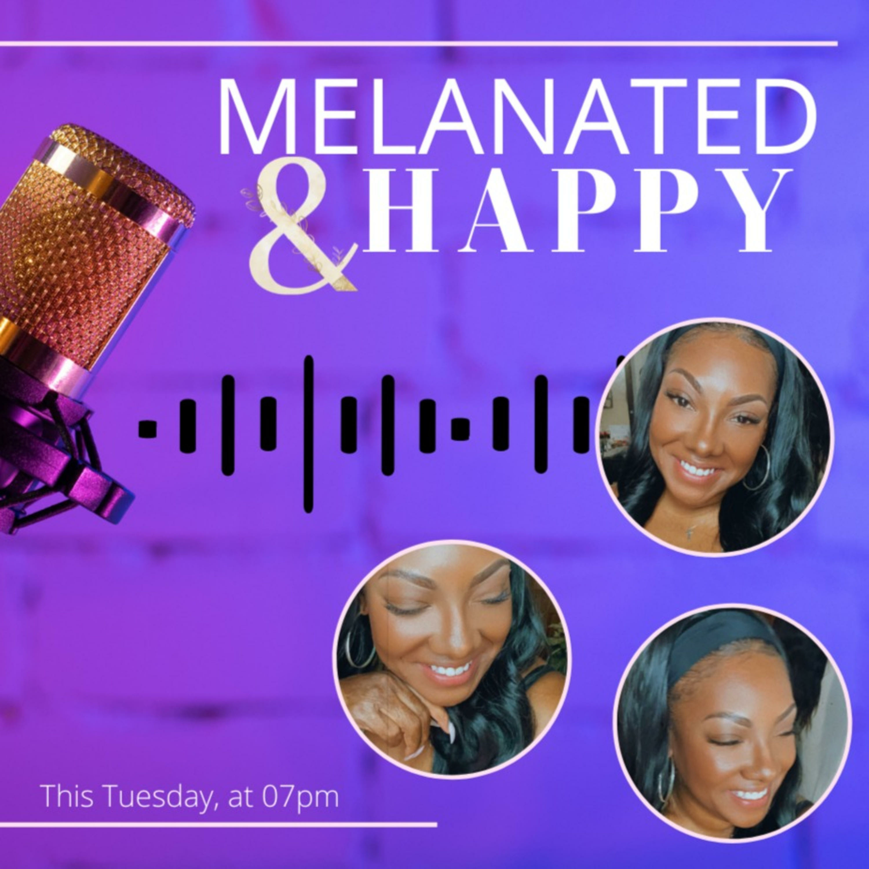Melanated & Happy