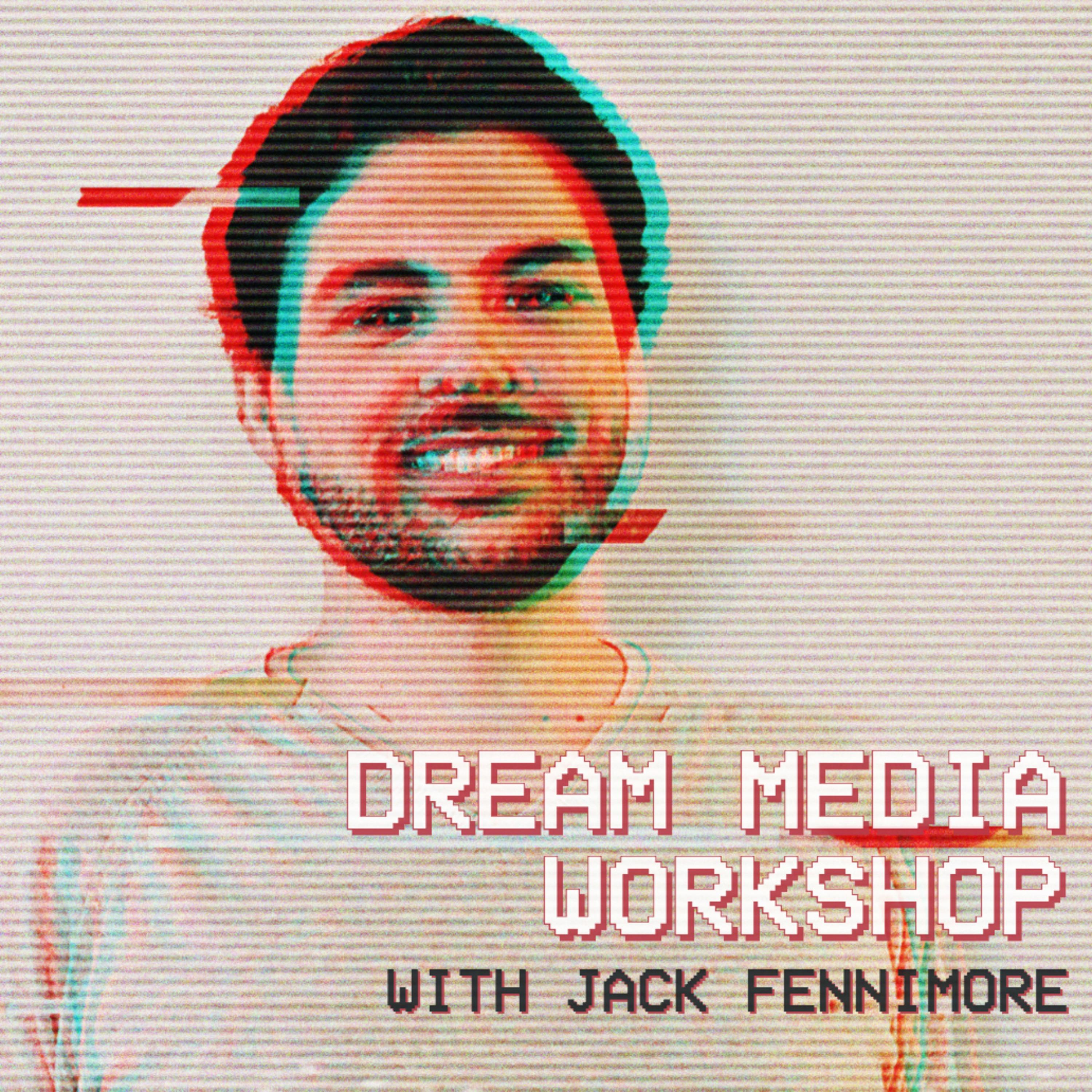 Dream Media Workshop