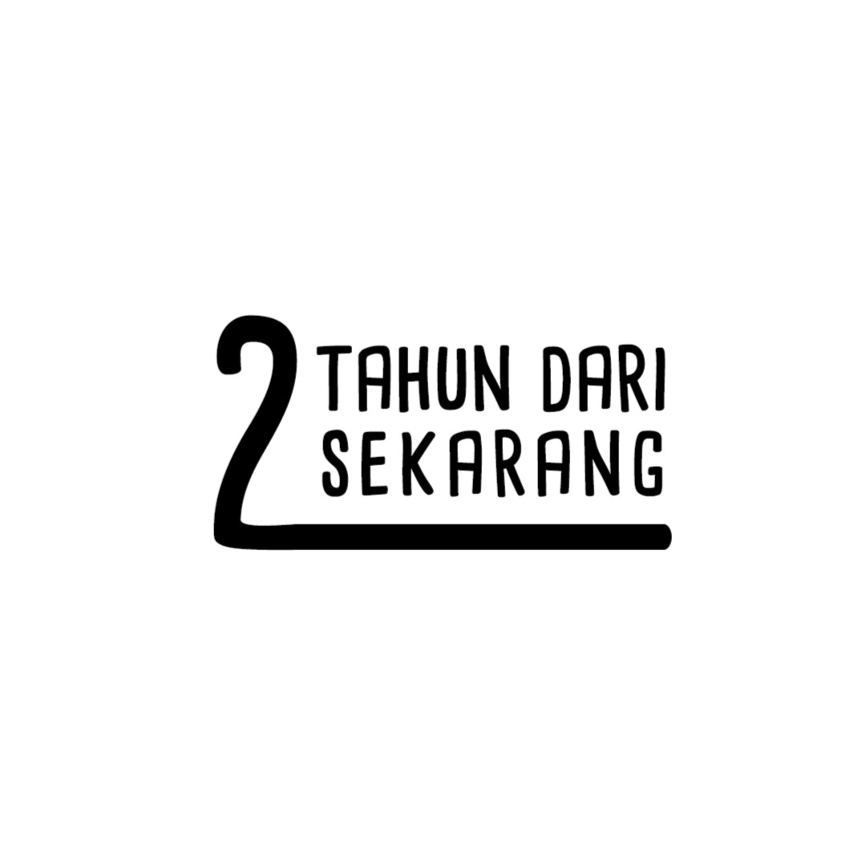 2 Tahun Dari Sekarang podcast artwork
