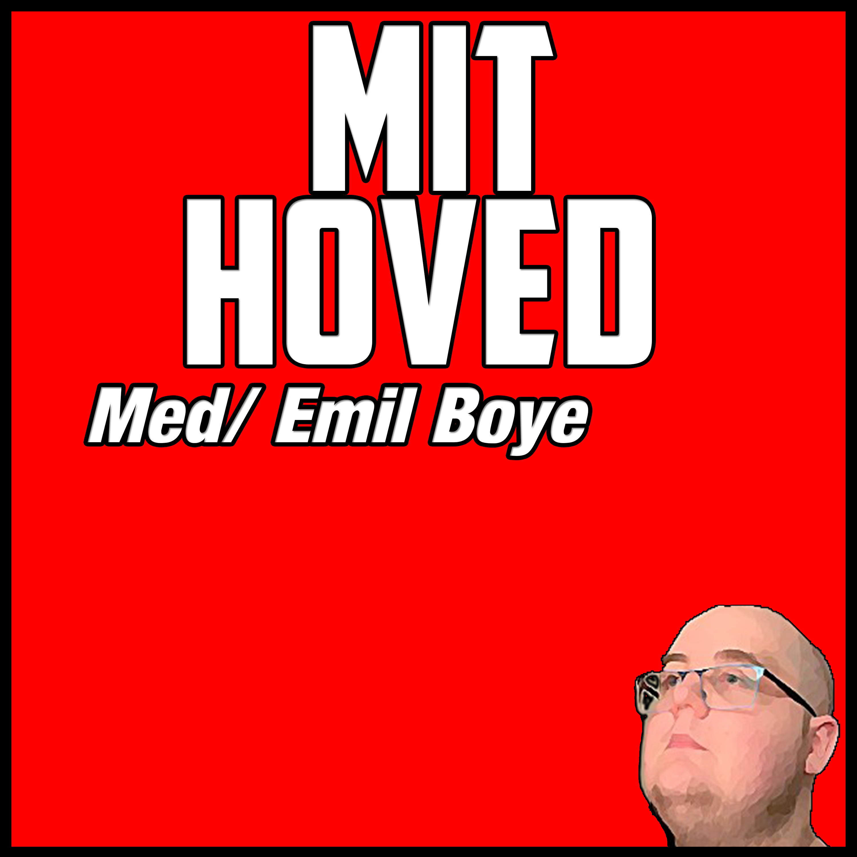 Mit Hoved af Emil Boye
