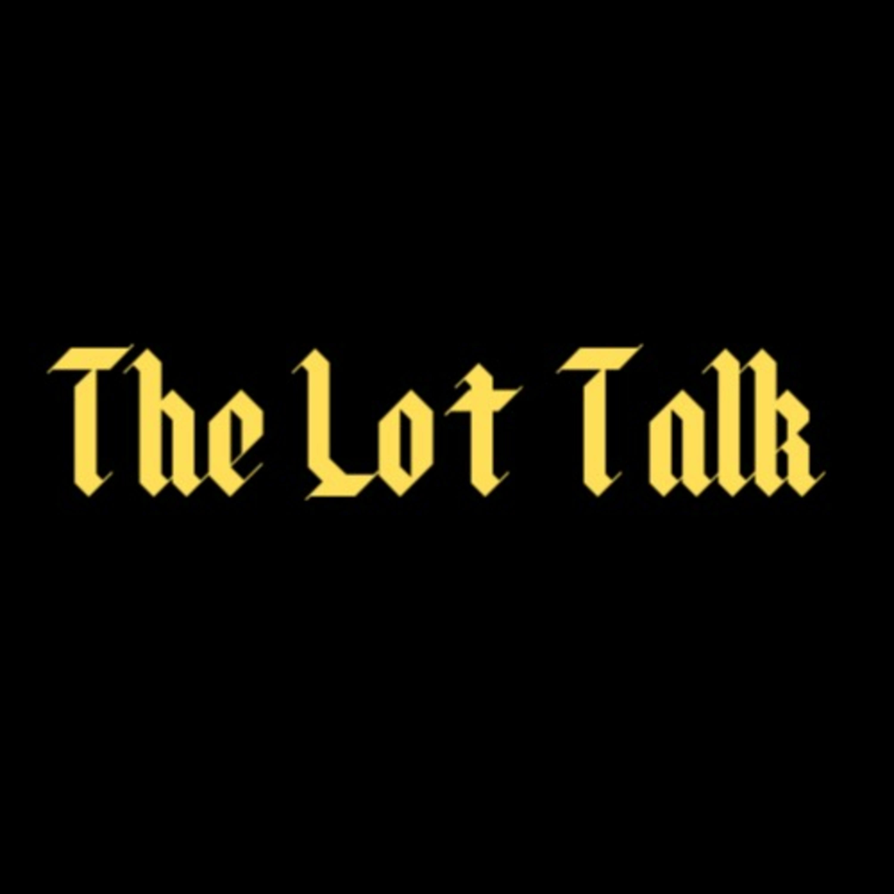 The Lot Talk