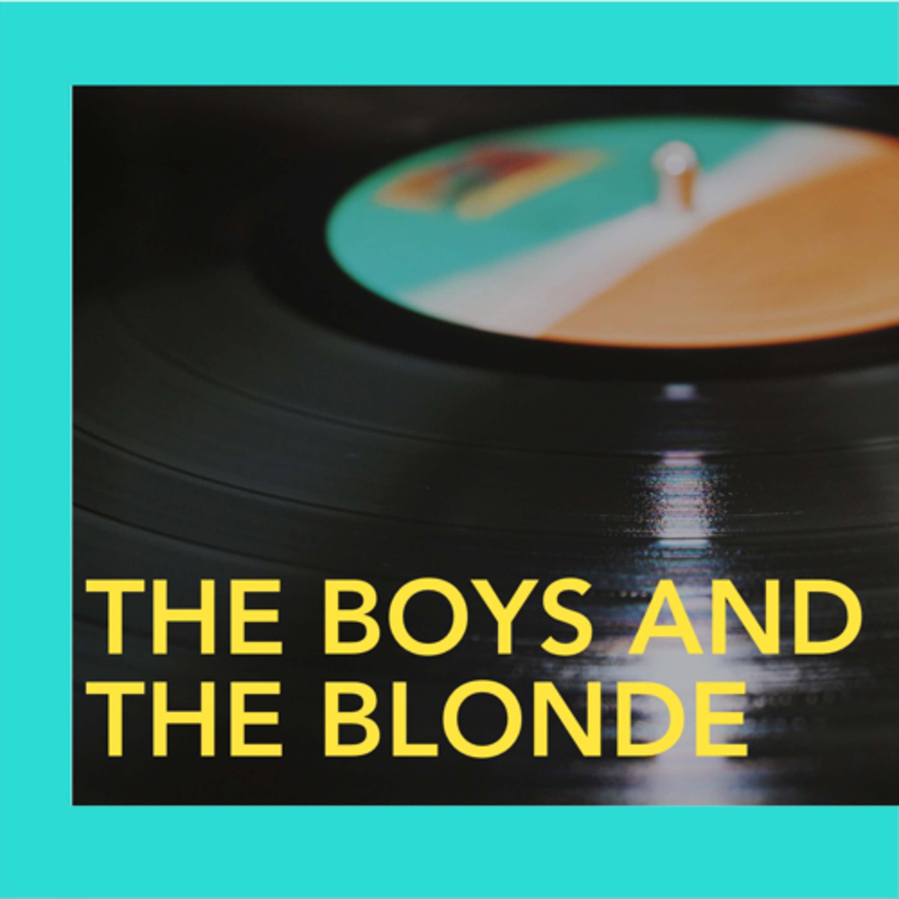 The Boys and the Blonde
