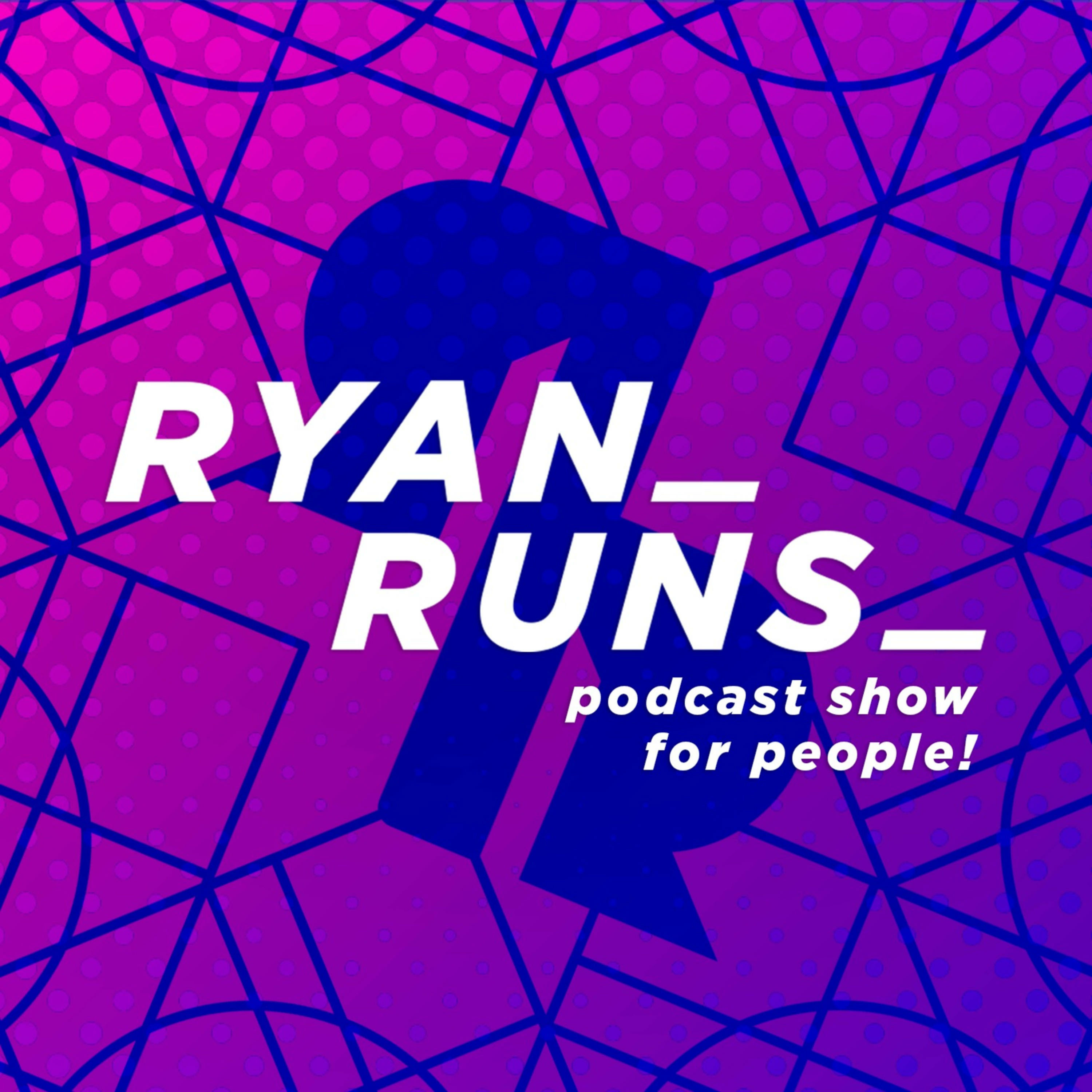 Ryan_Runs_ podcast artwork