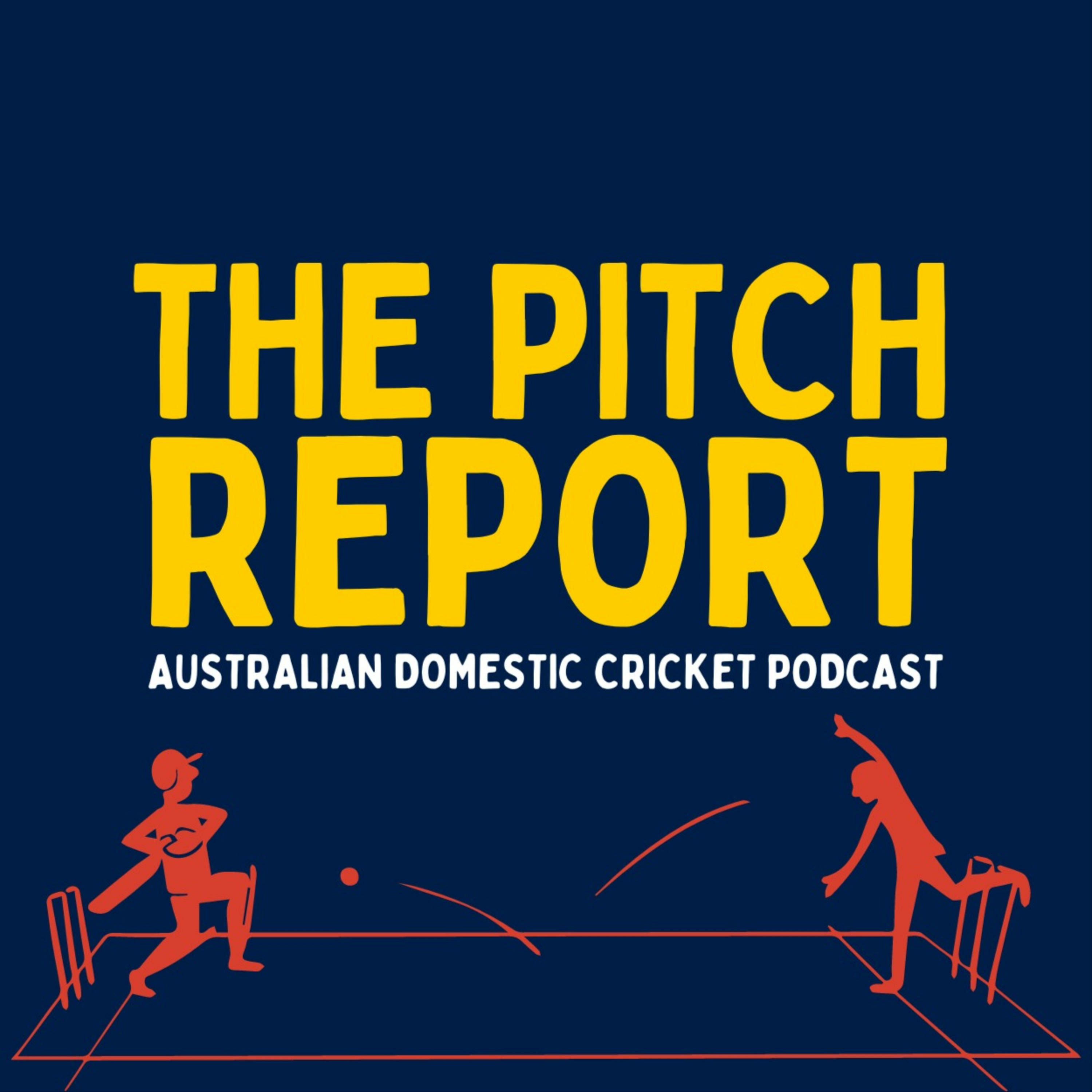 The Pitch Report - Australian Domestic Cricket Podcast