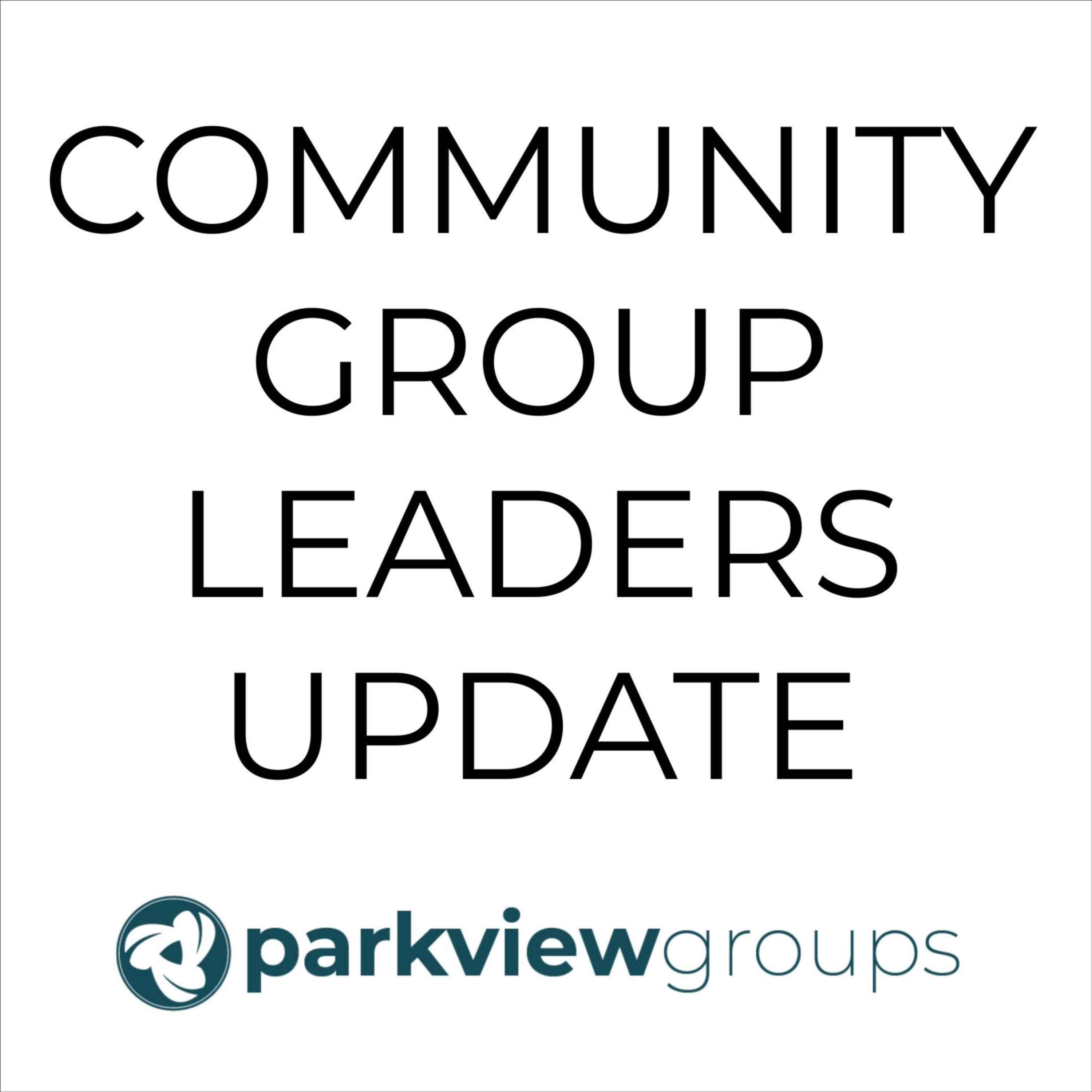 Parkview CG Leaders Update