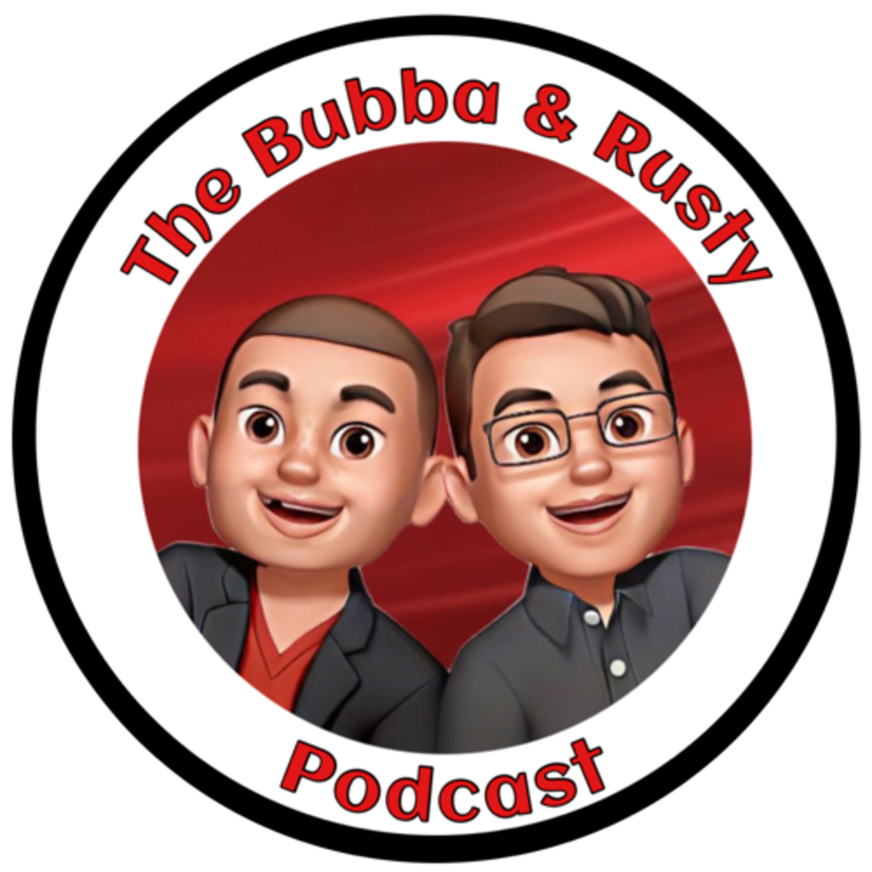 The Bubba and Rusty Podcast