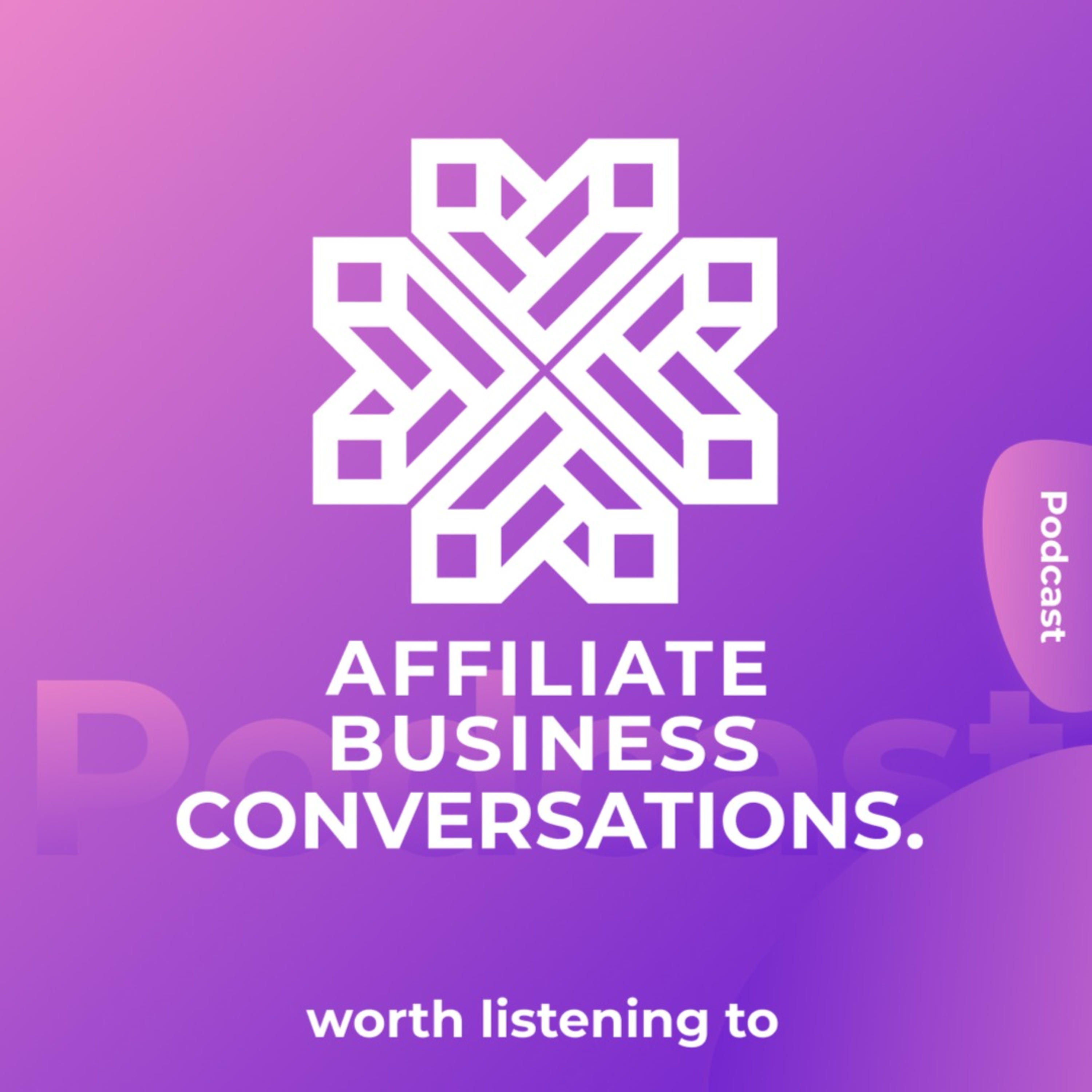 Affiliate Business Conversations Worth Listening to: Online Marketing | Traffic | Industry Changes