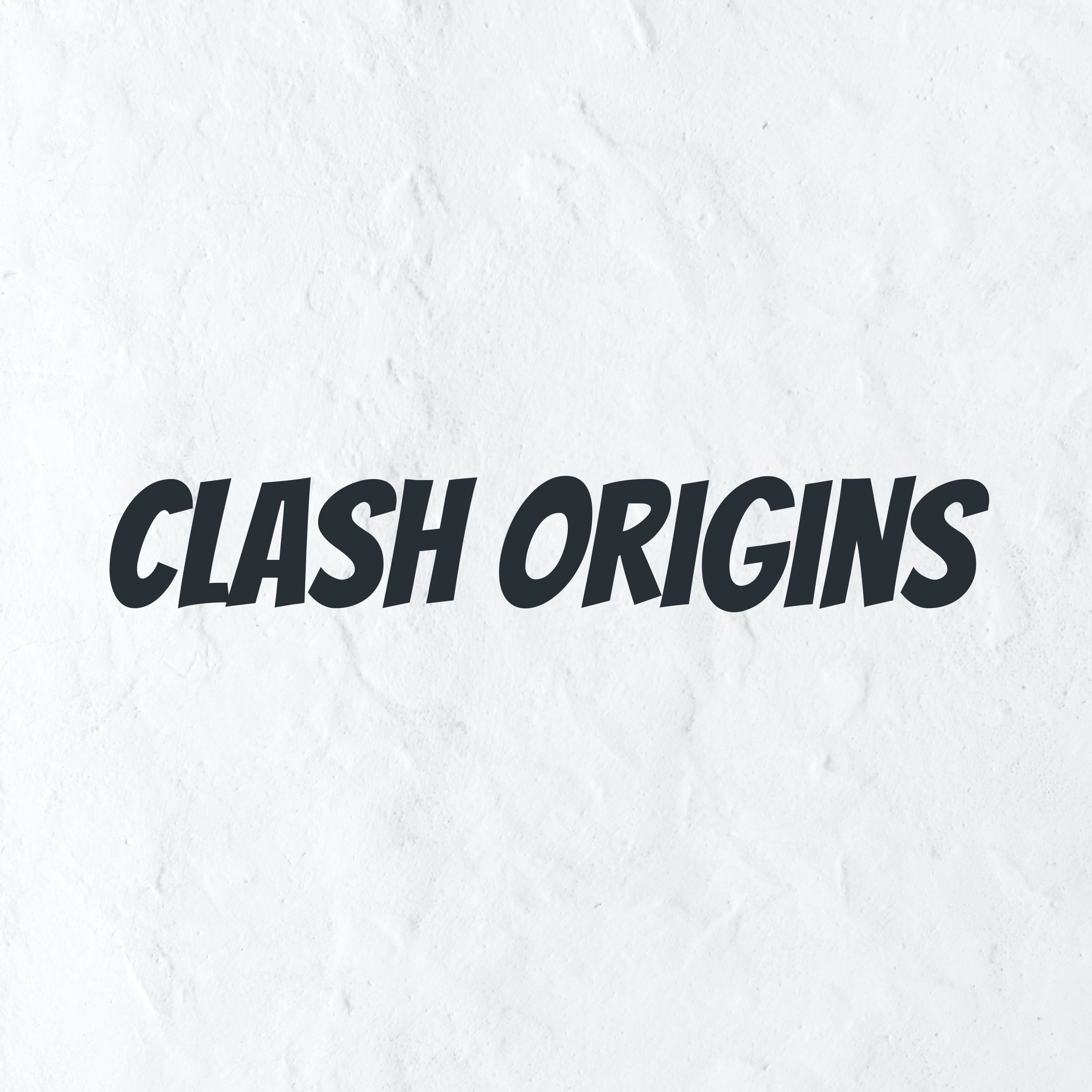 Clash Origins