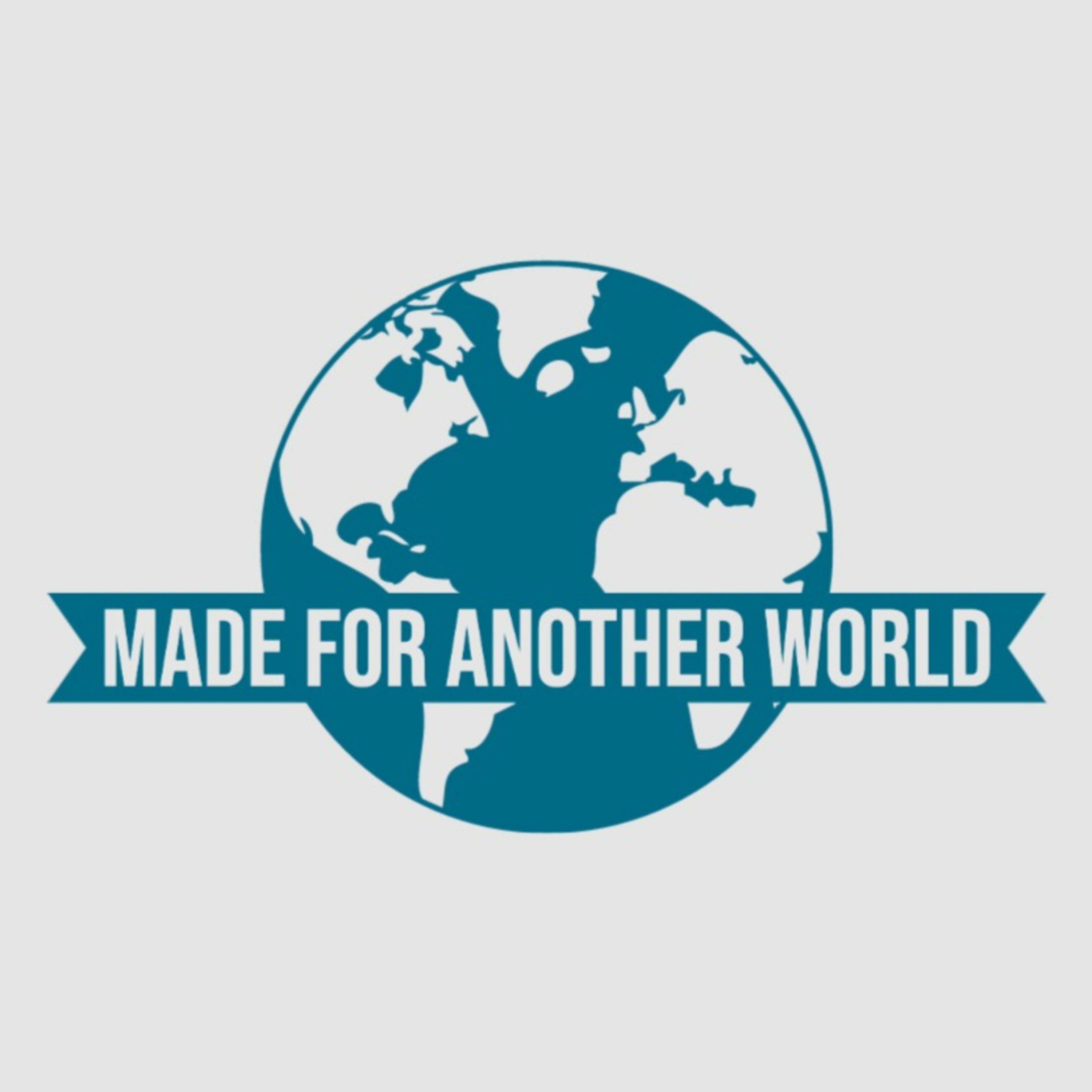 Made For Another World podcast artwork
