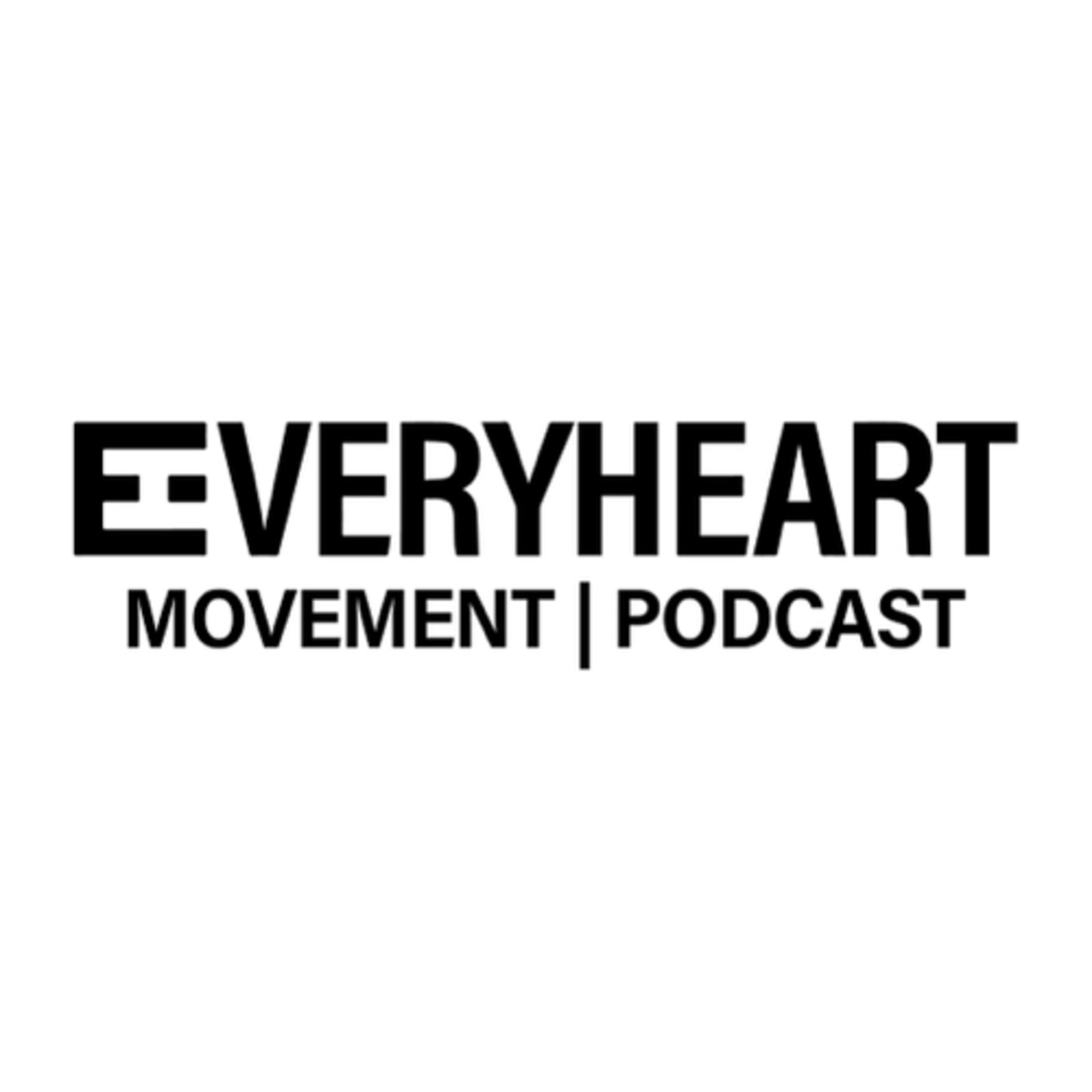 EveryHeart Movement Podcast