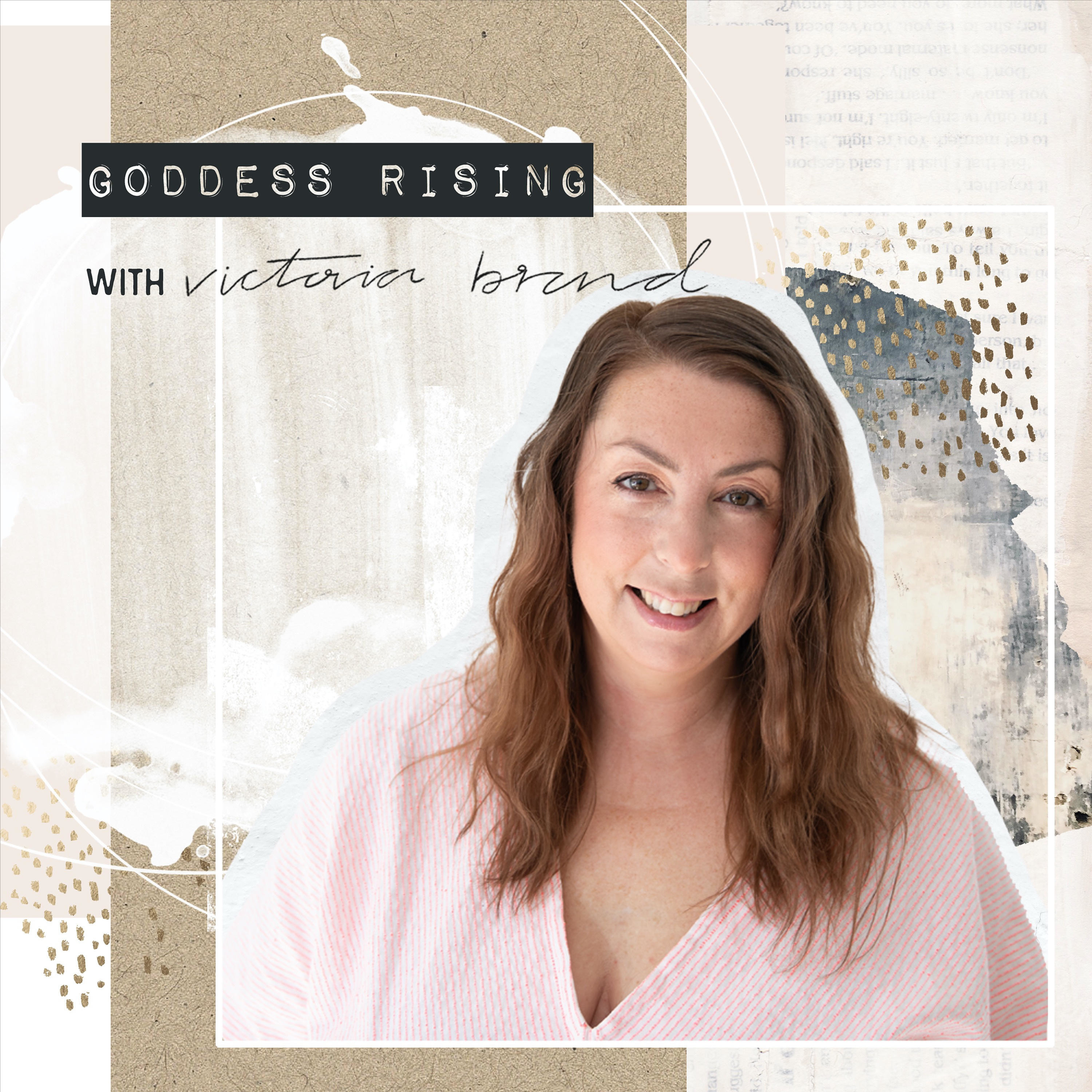Goddess Rising with Victoria Brand