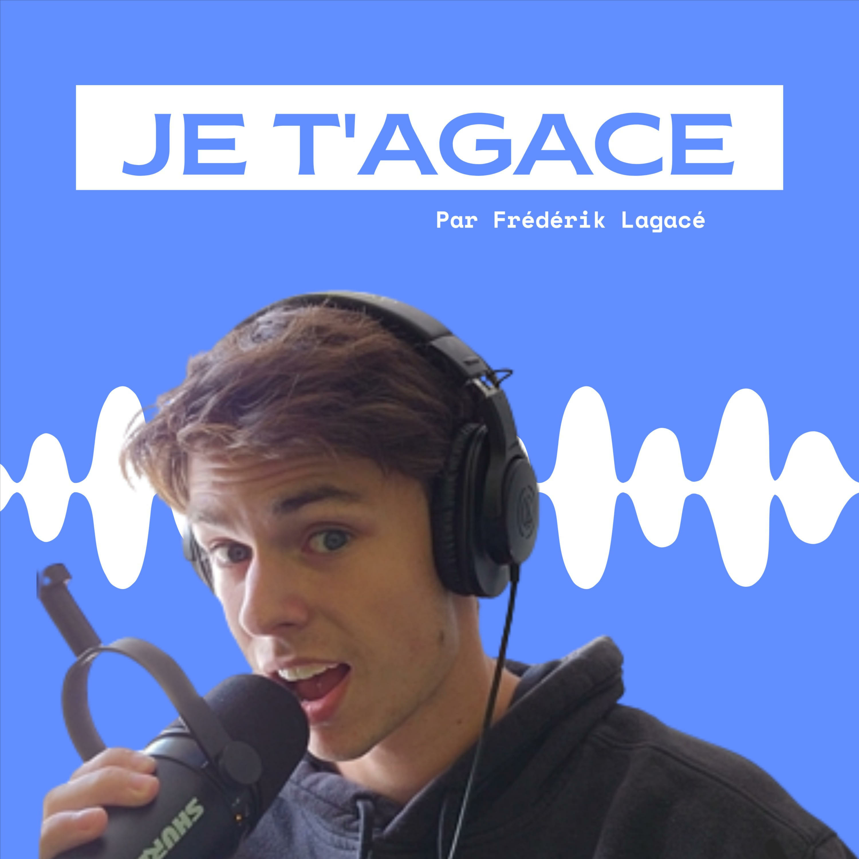 Je T'agace