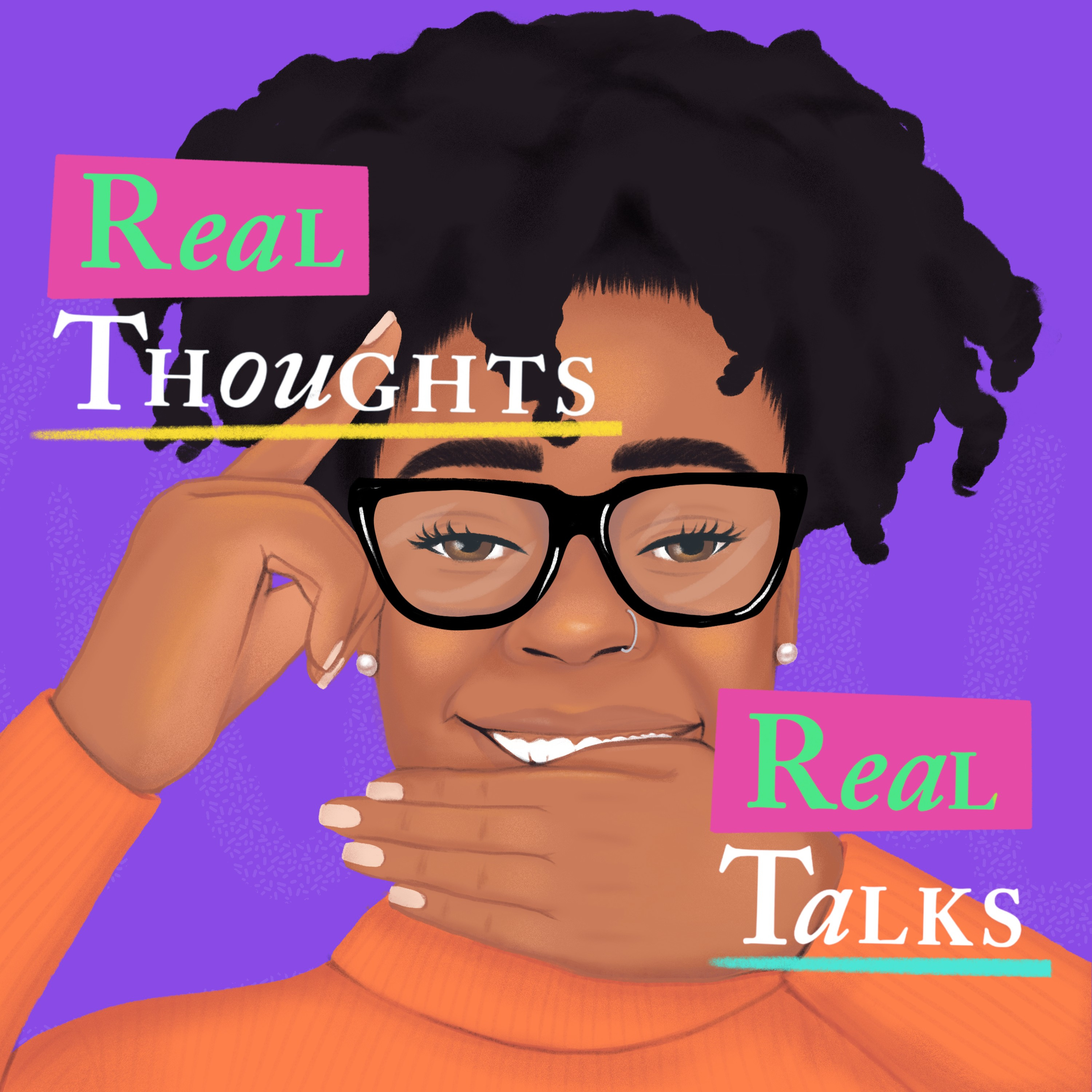 Real Thoughts Real Talks