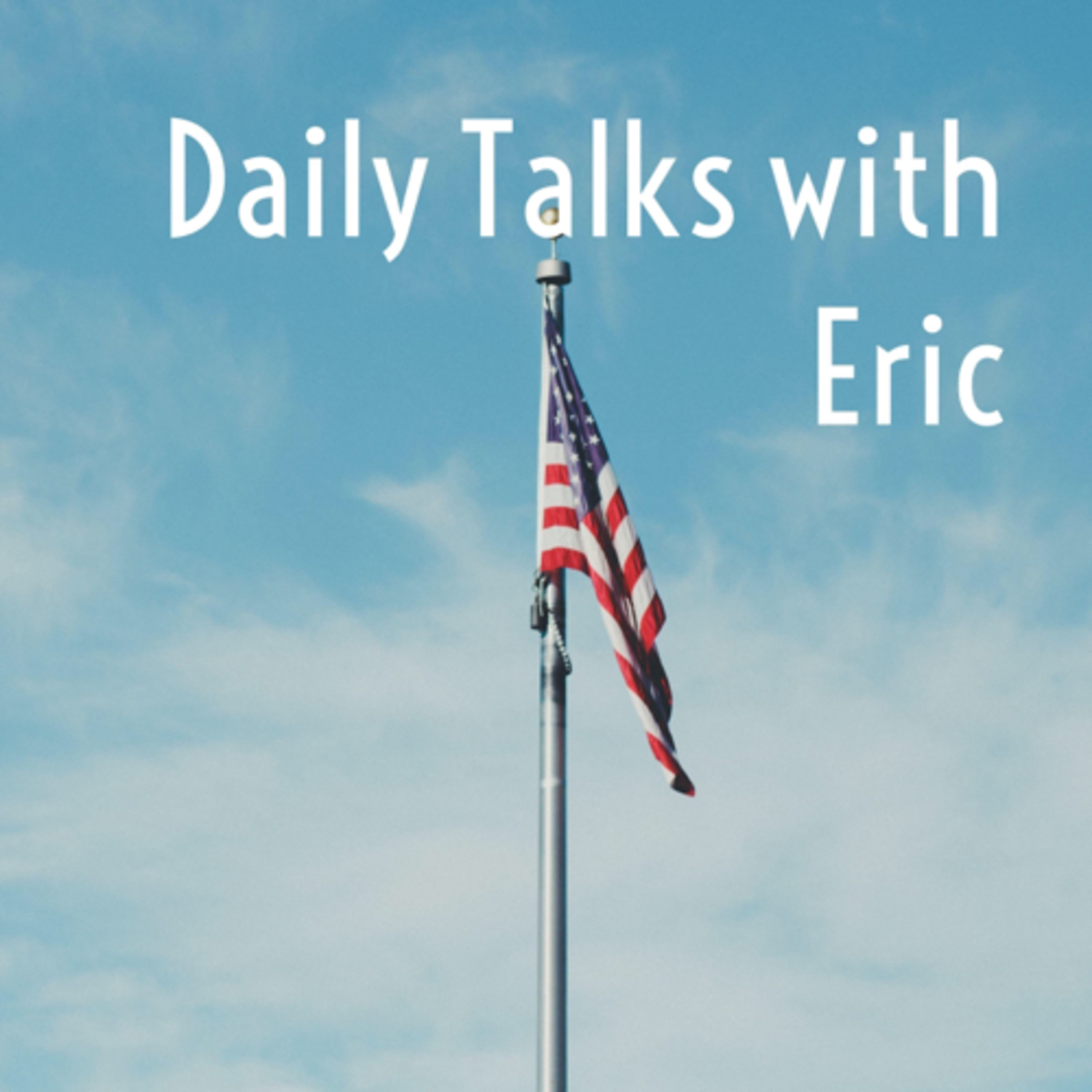 Daily Talks with Eric