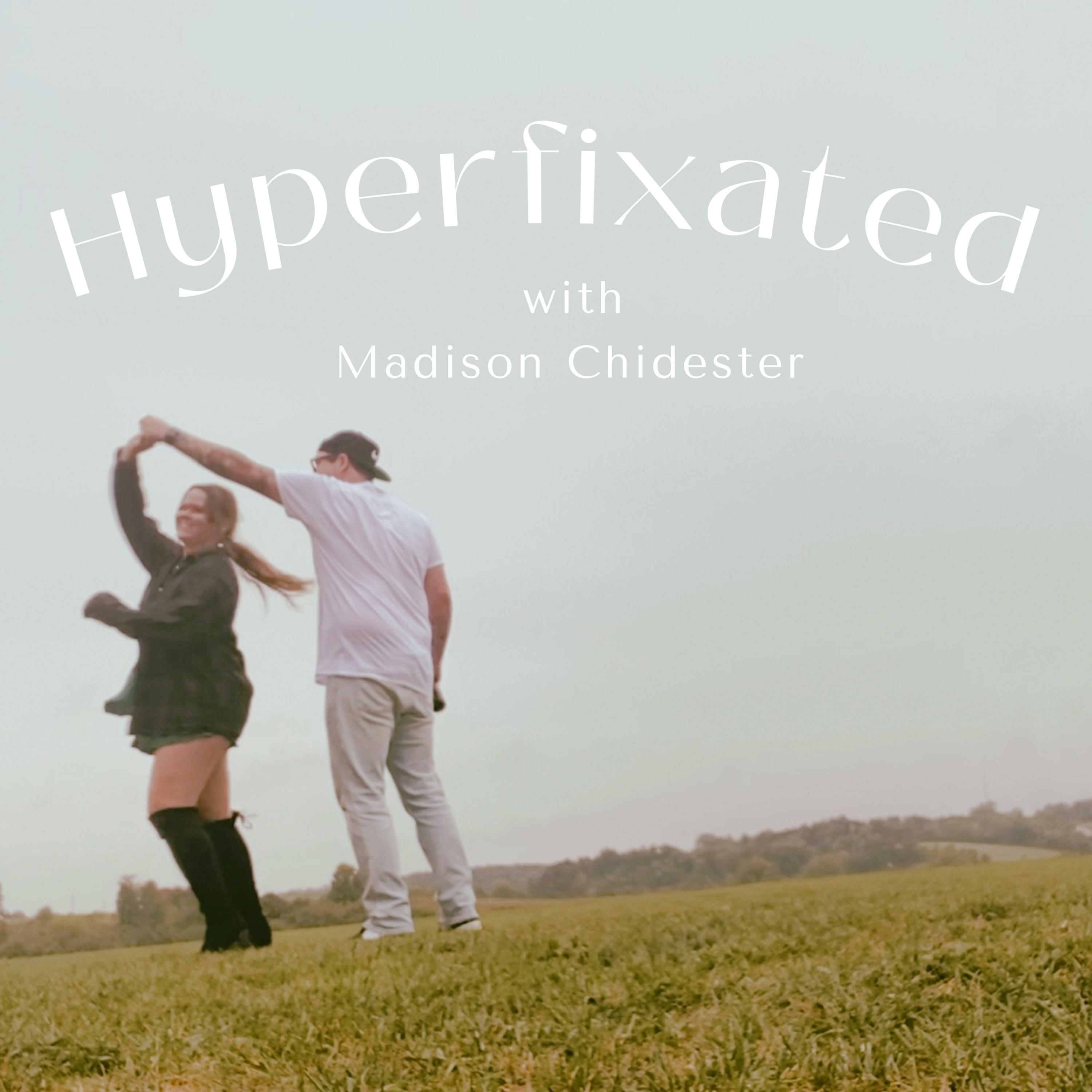 Hyperfixated