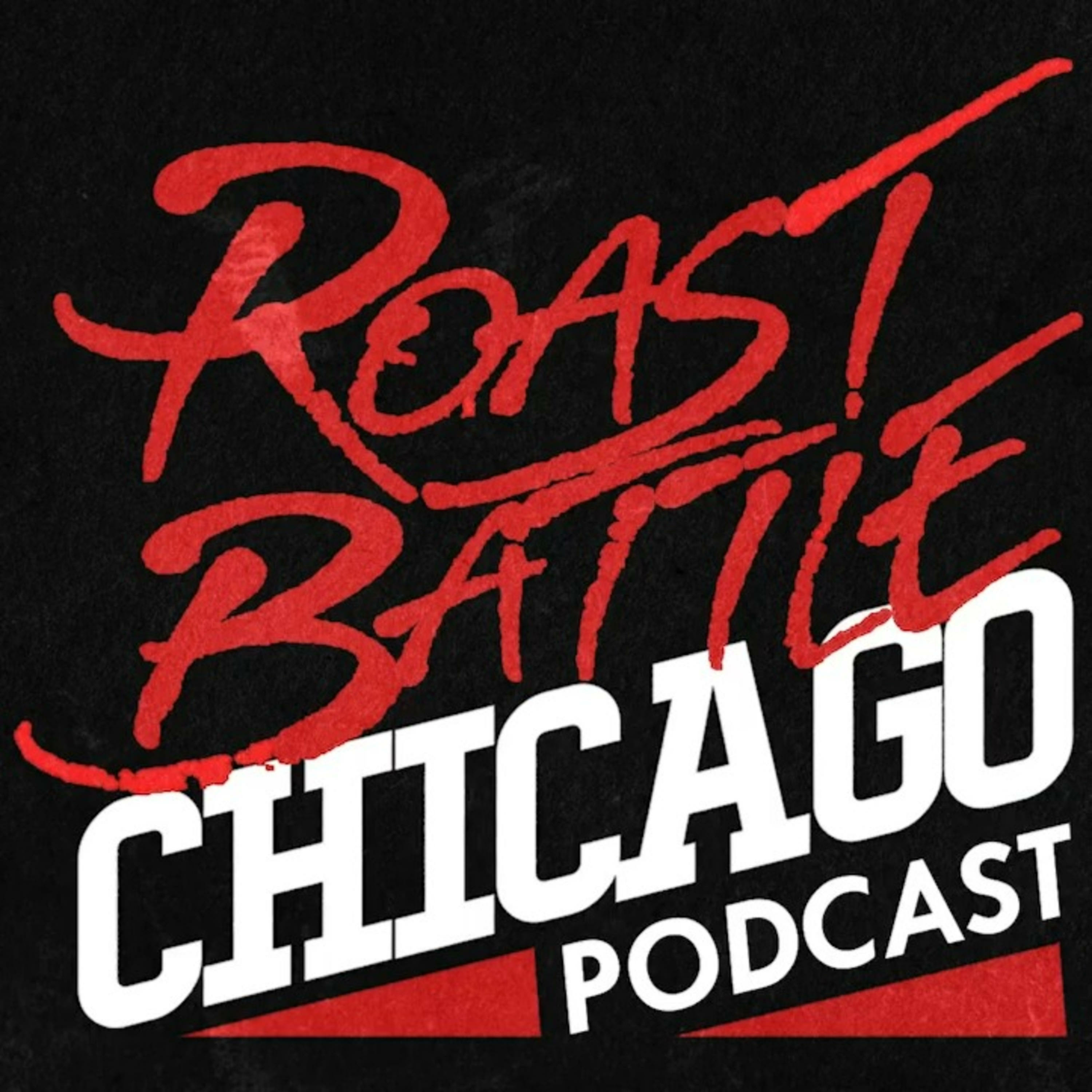 Roast Battle Chicago Podcast
