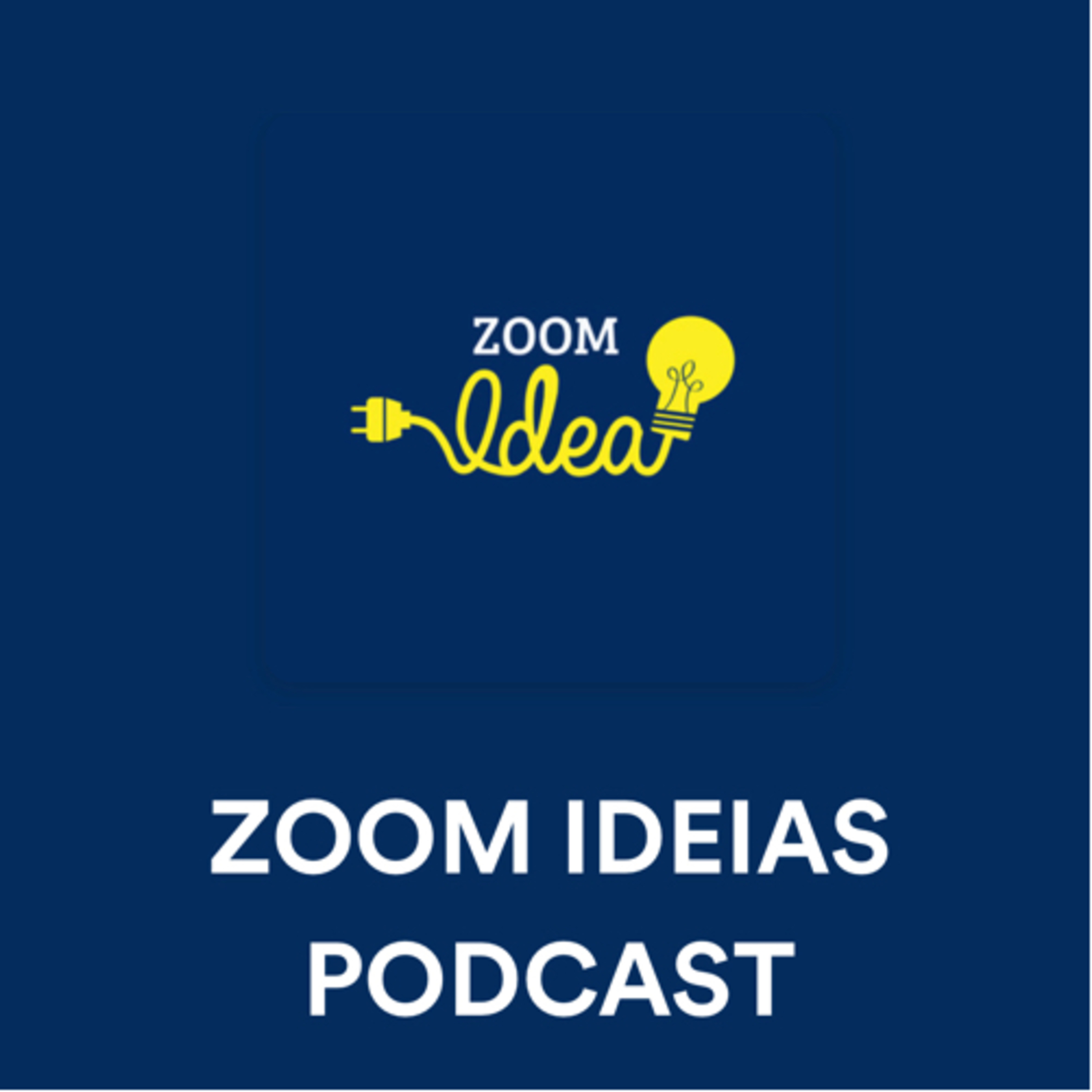 ZOOM IDEIAS PODCAST