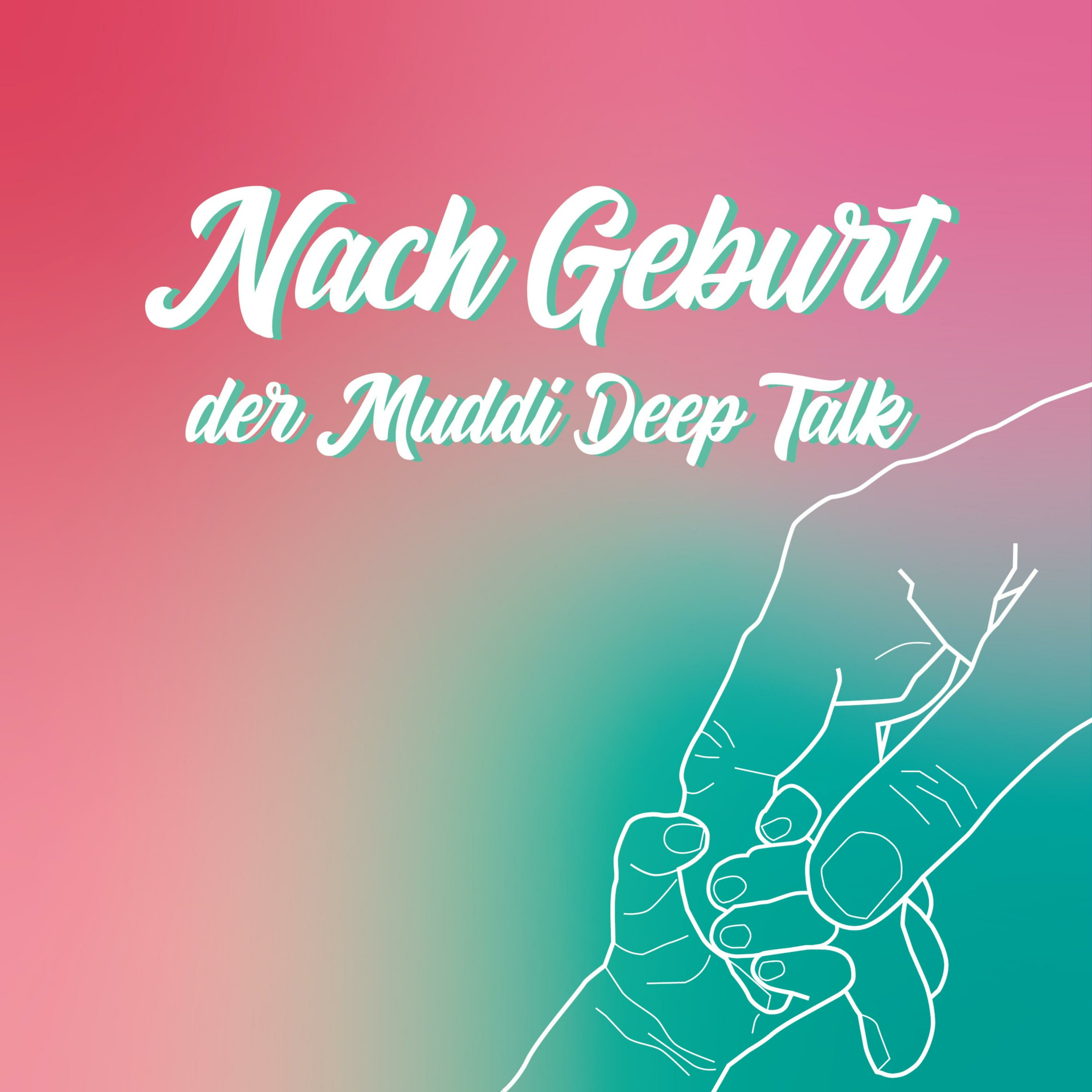 NachGeburt - der Muddi Deep Talk