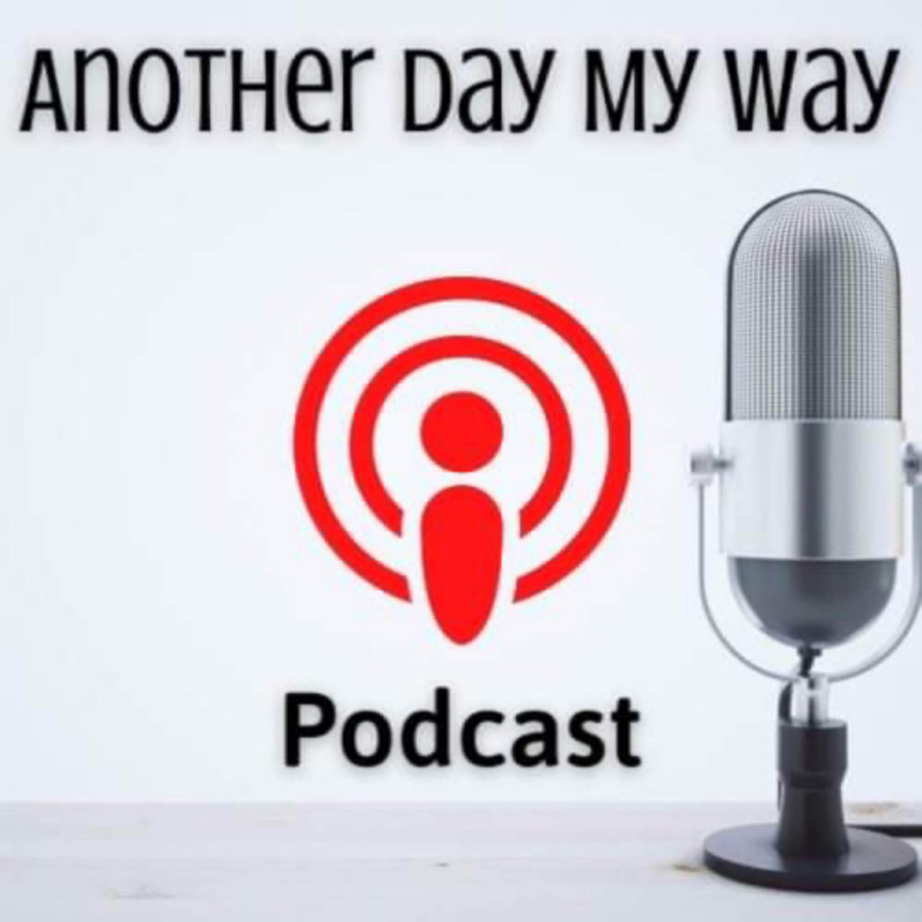 Another Day My Way Podcast