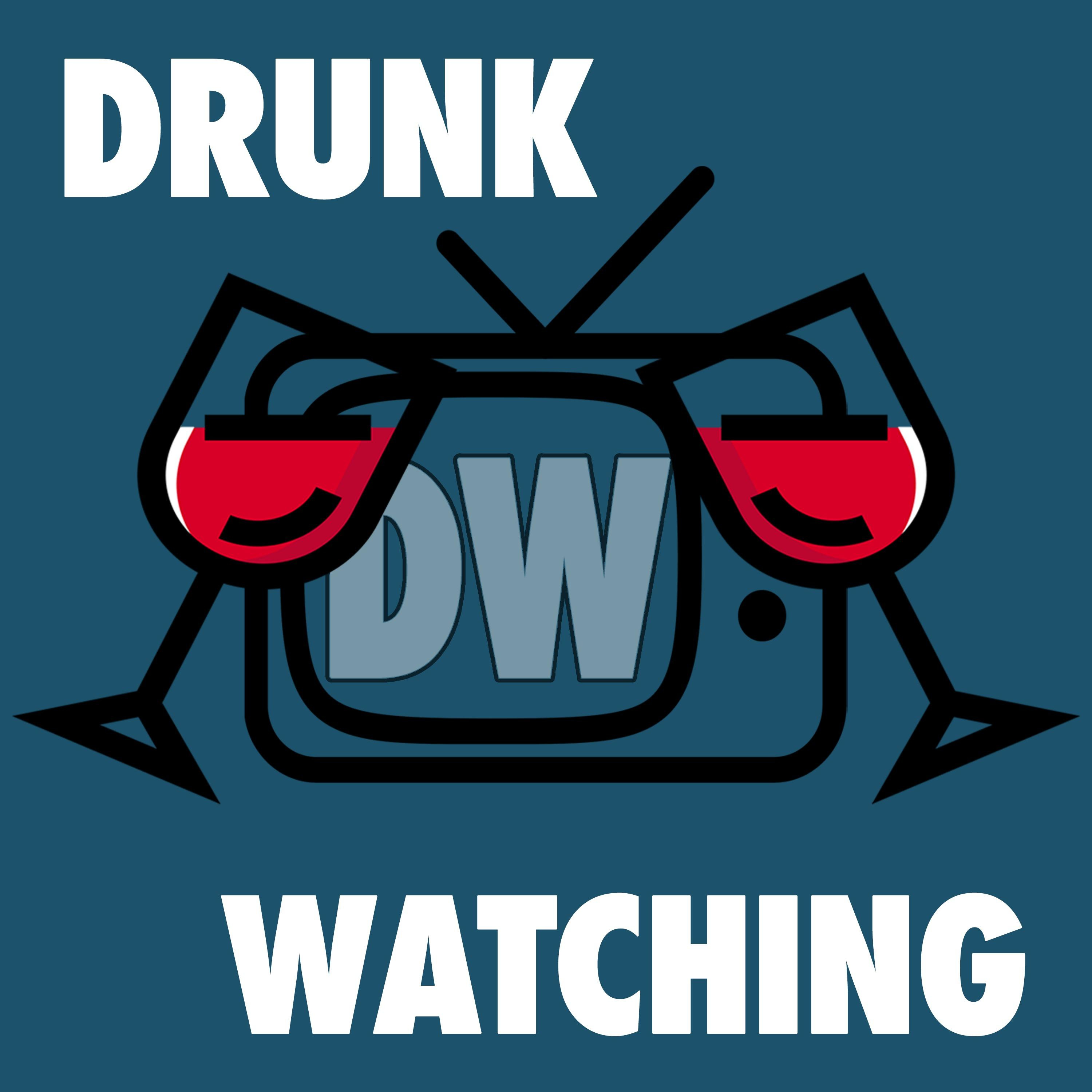 Drunk Watching