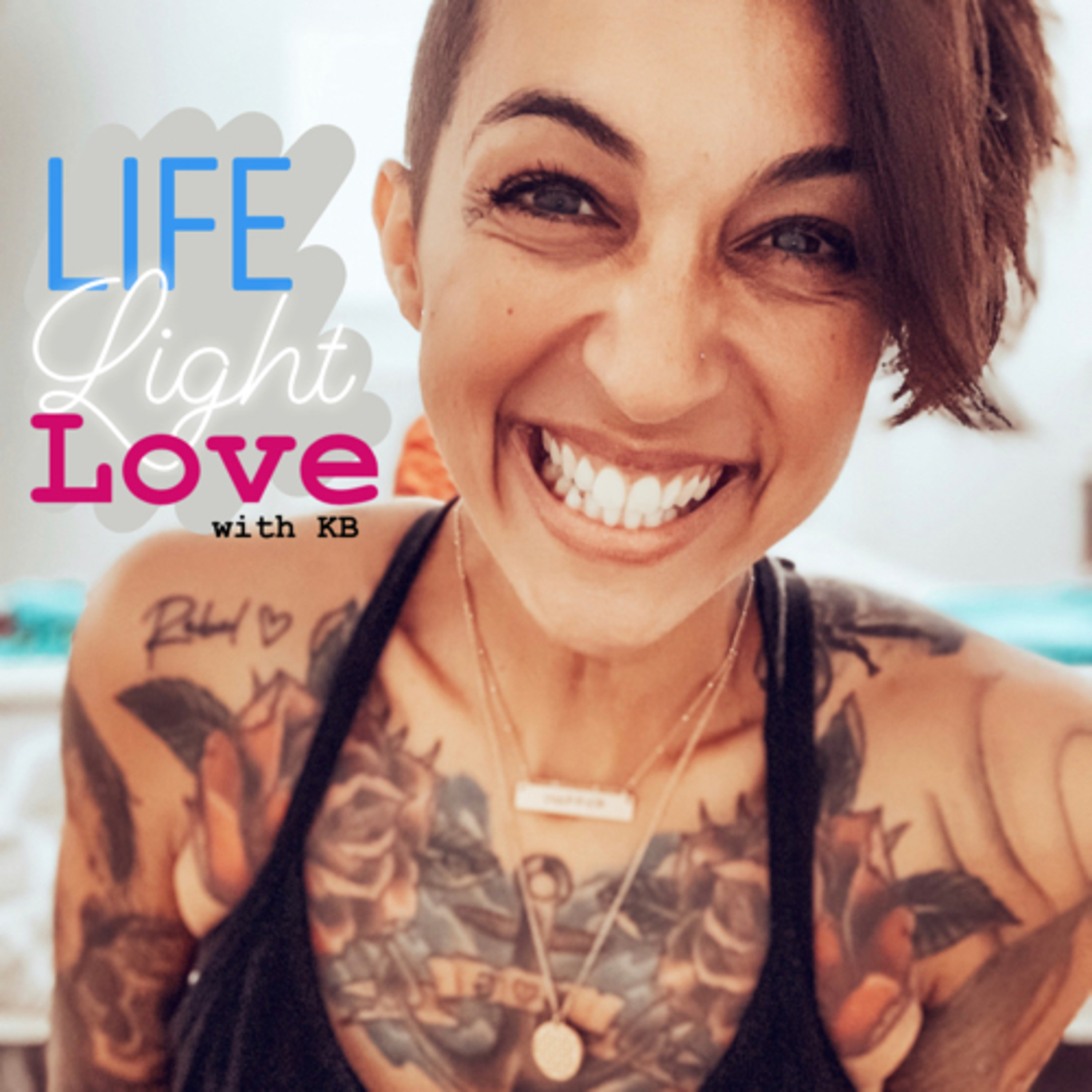 Life, Light, Love with KB