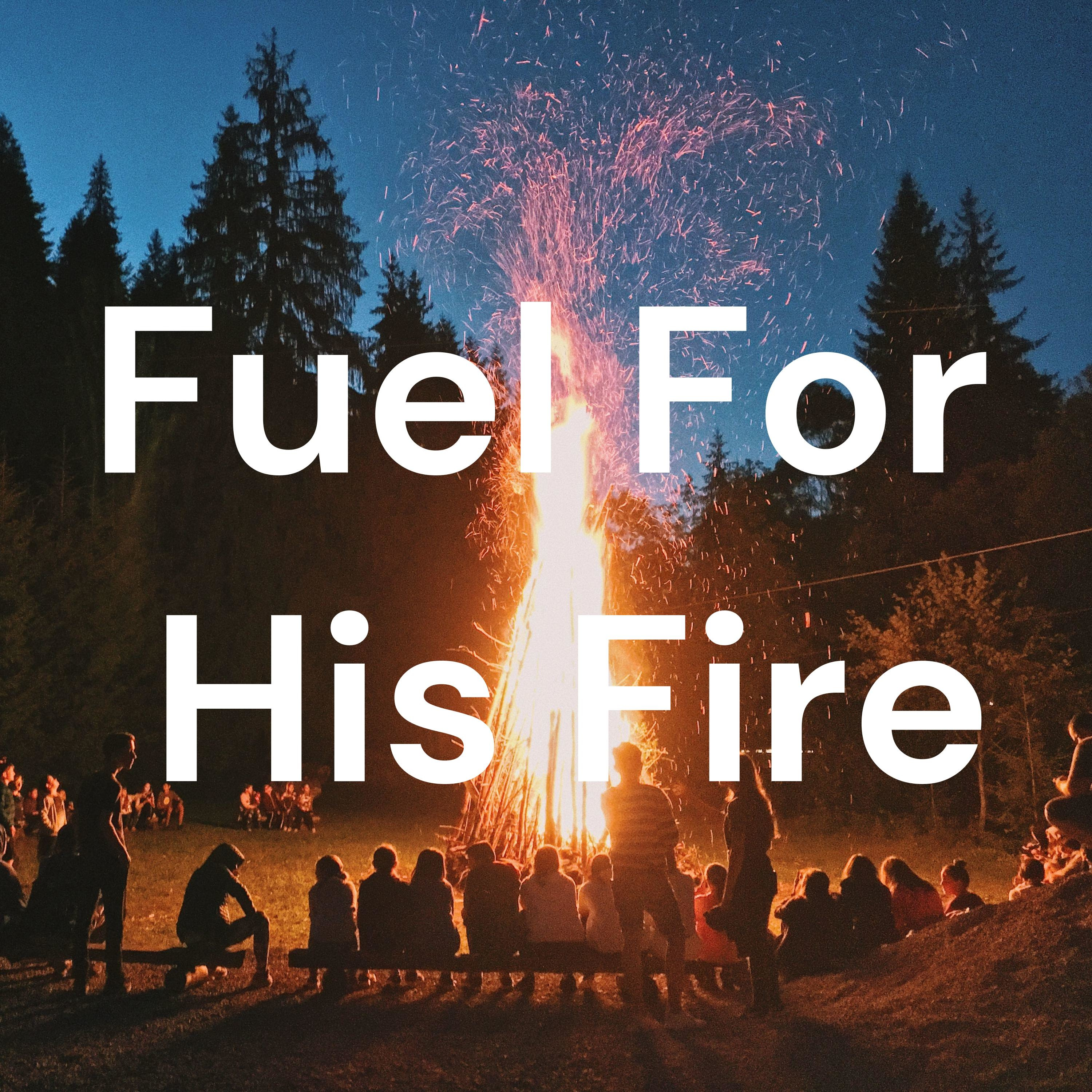 Fuel For His Fire podcast artwork