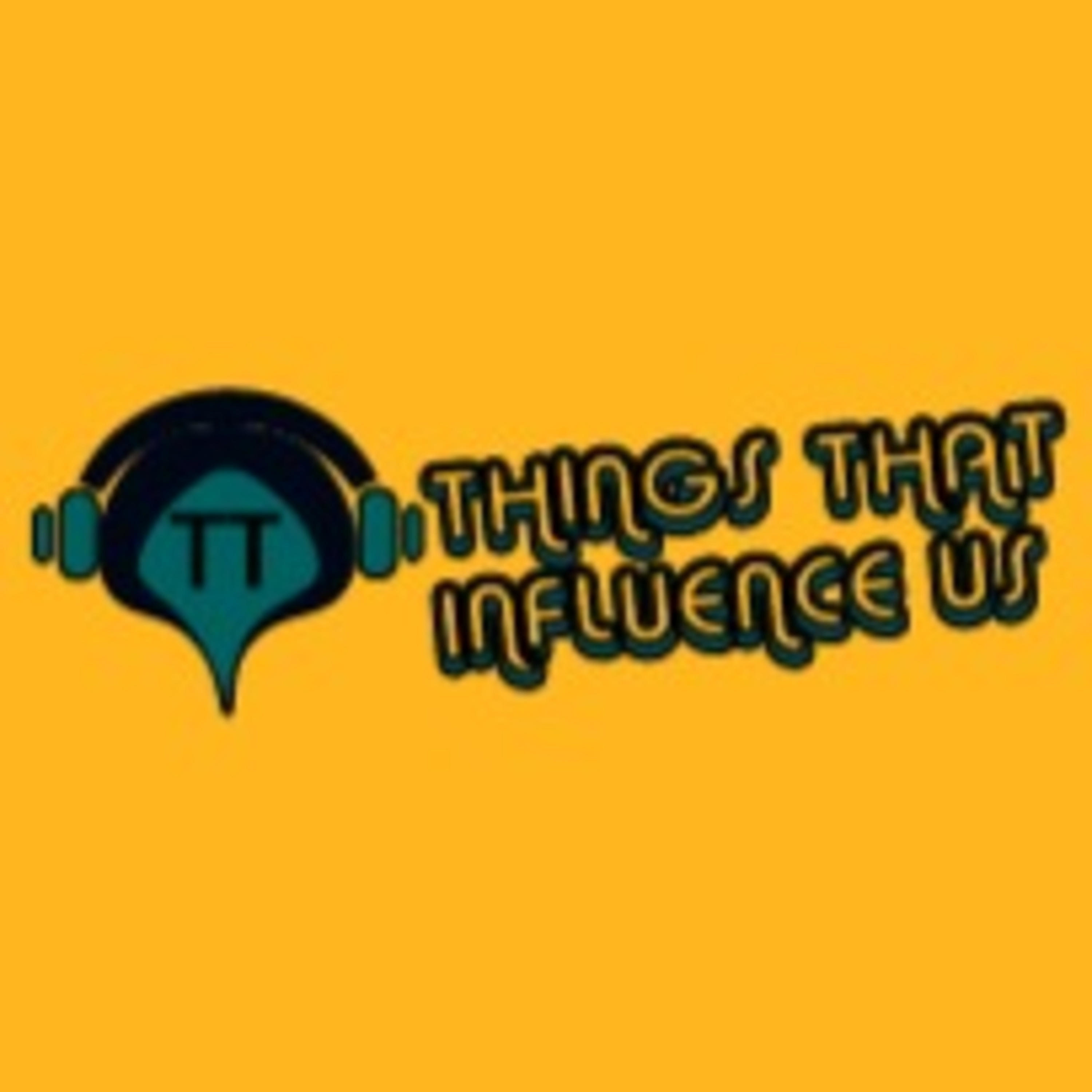 Things That Influence Us (Trailer)