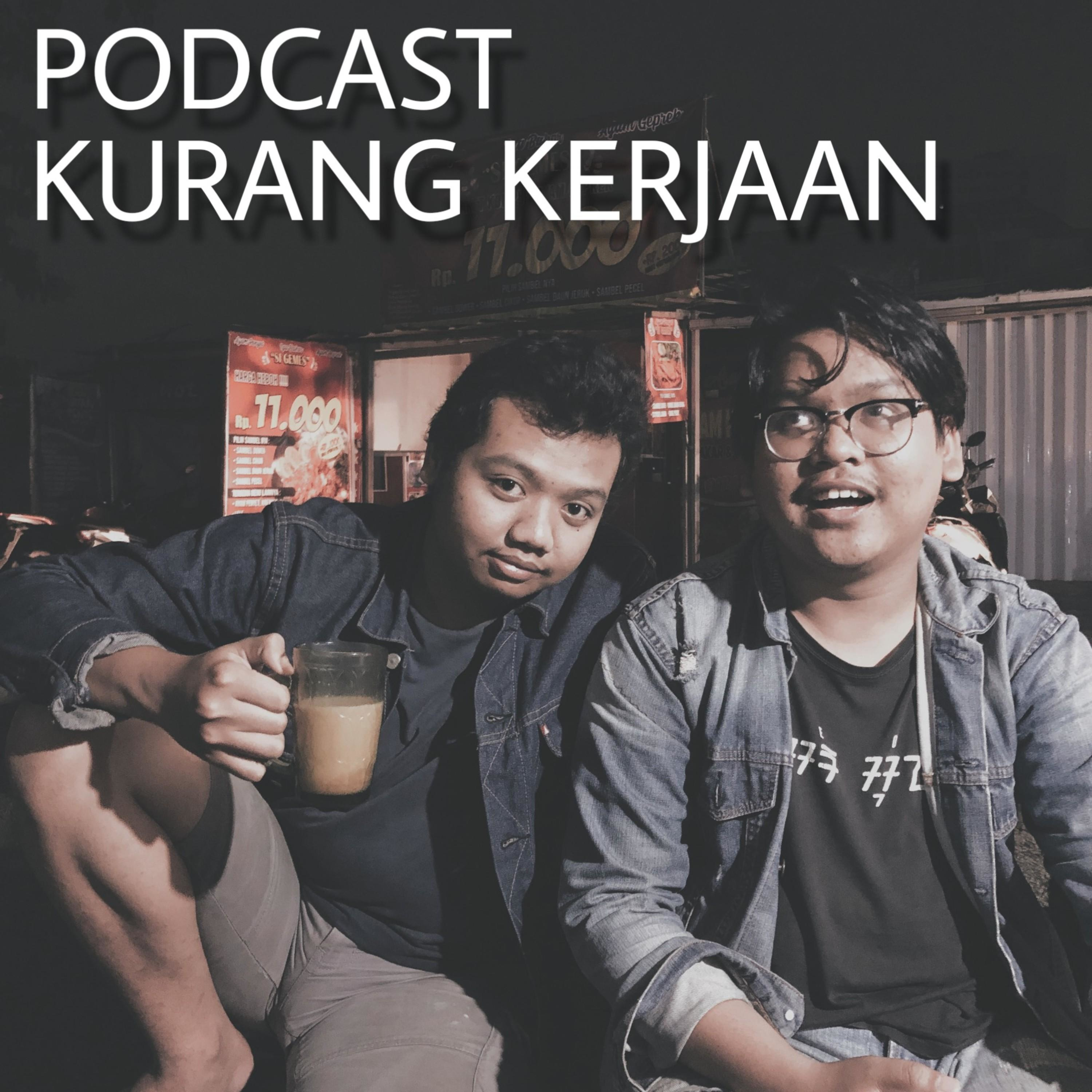 PKK (PODCAST KURANG KERJAAN)