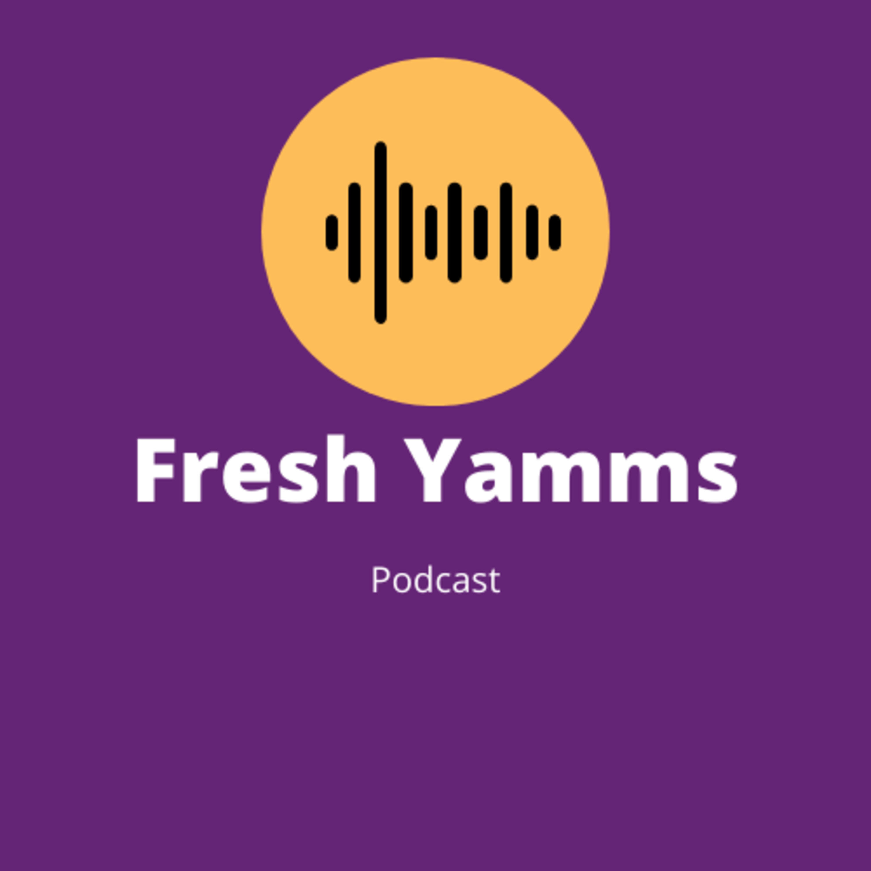 Fresh Yamms podcast artwork