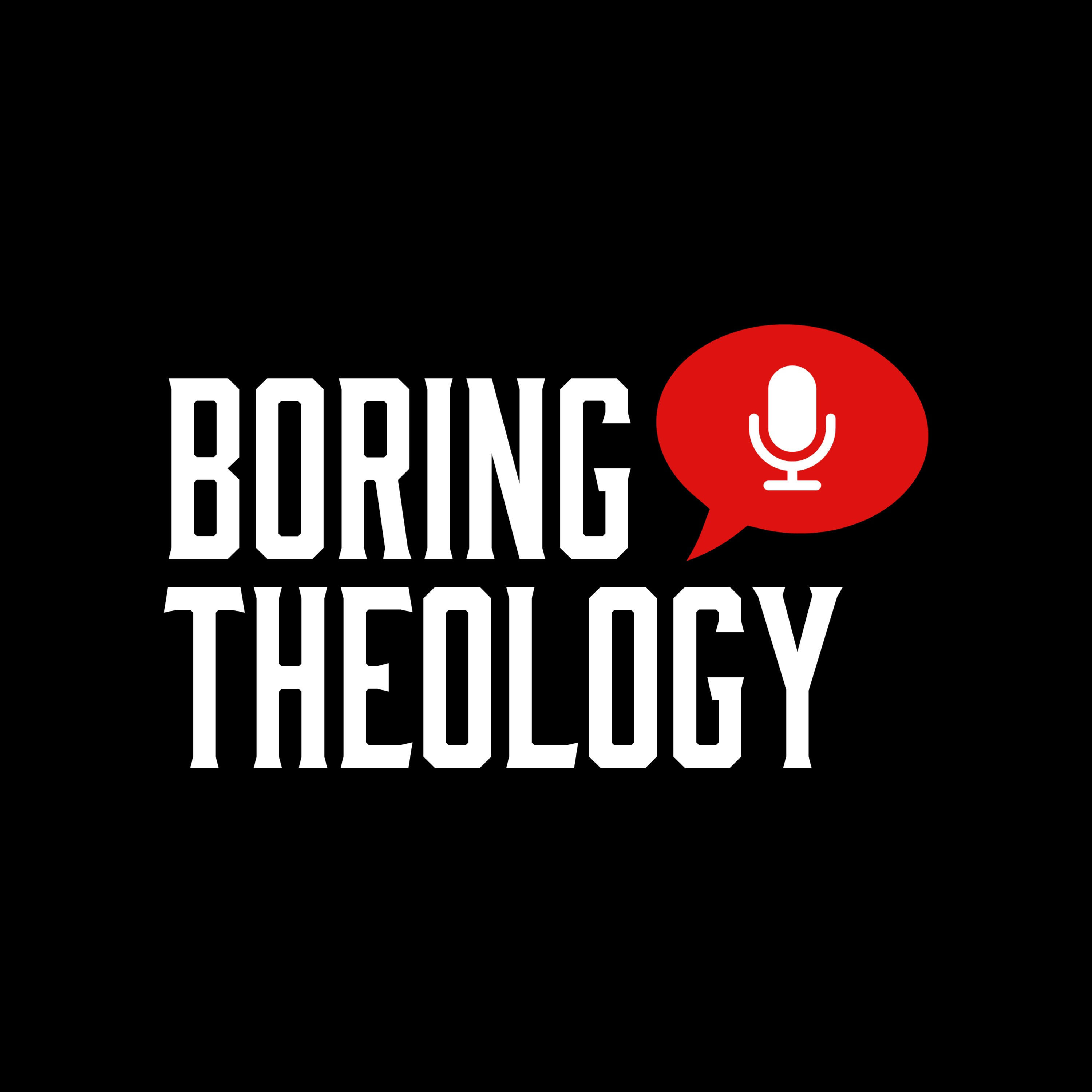 Boring Theology