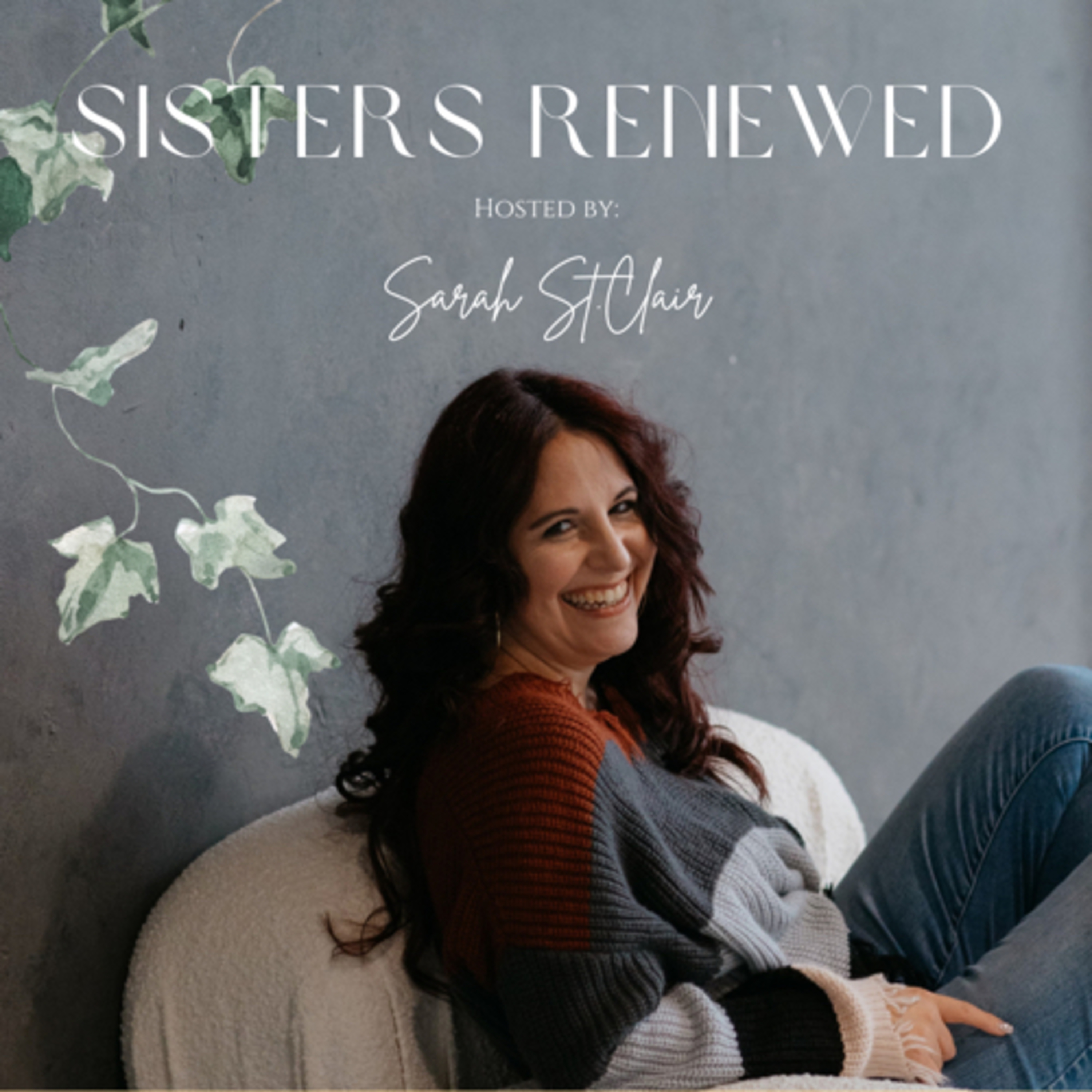 Sisters Renewed with Sarah St. Clair